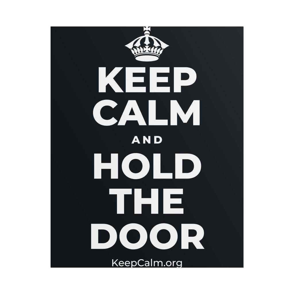KEEP CALM AND HOLD THE DOOR Poster (Dark)