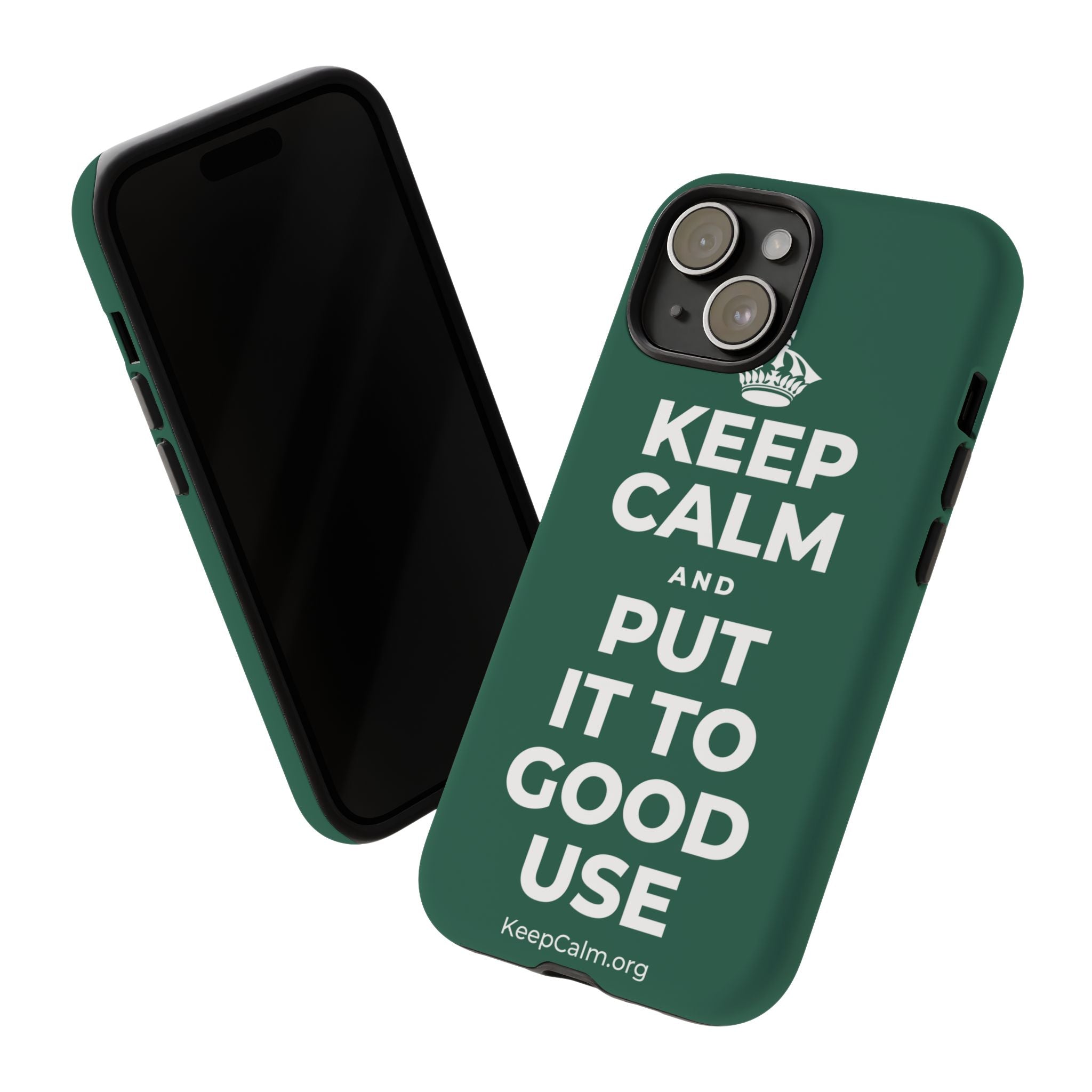 KEEP CALM AND PUT IT TO GOOD USE Phone Case