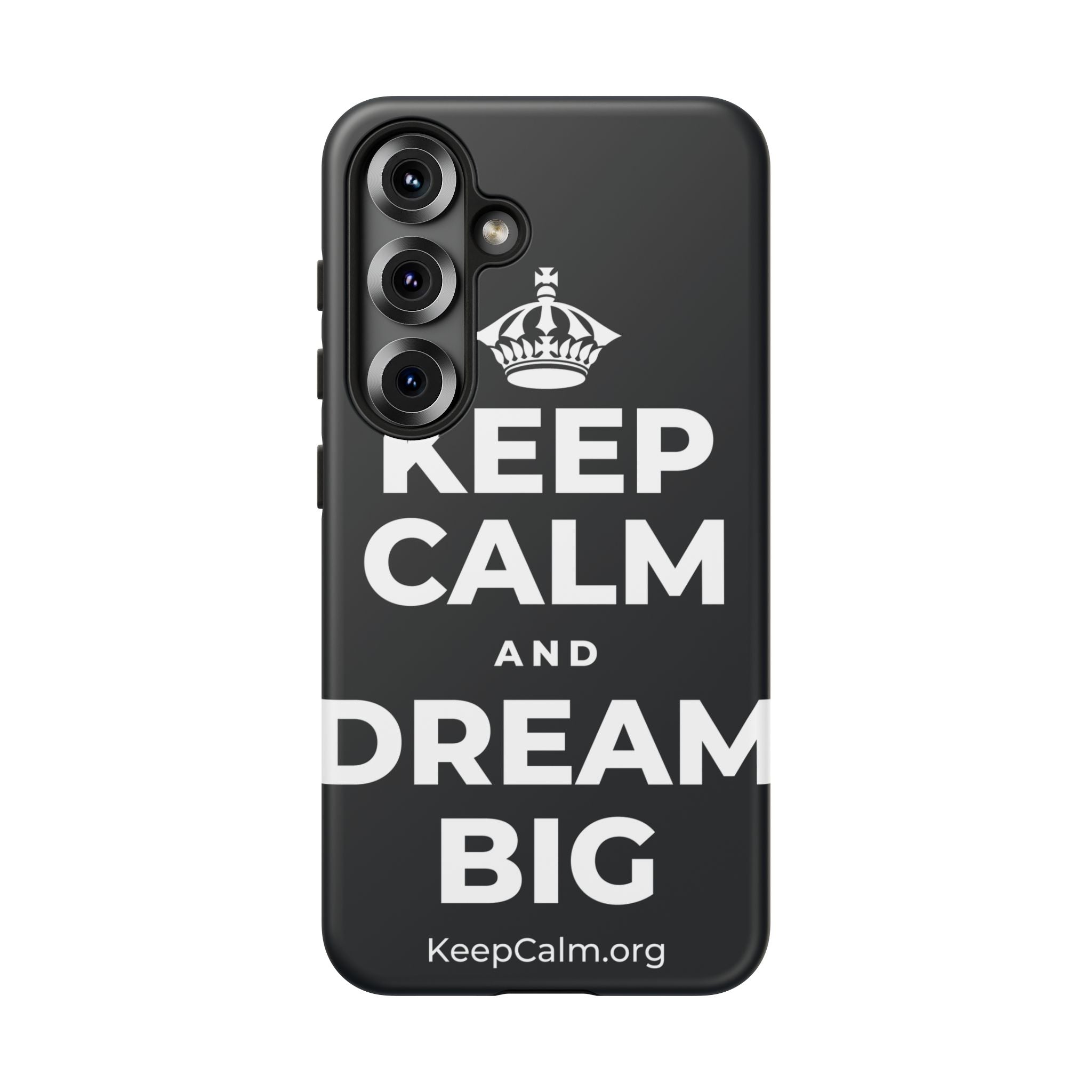 KEEP CALM AND DREAM BIG Phone Case (Dark)