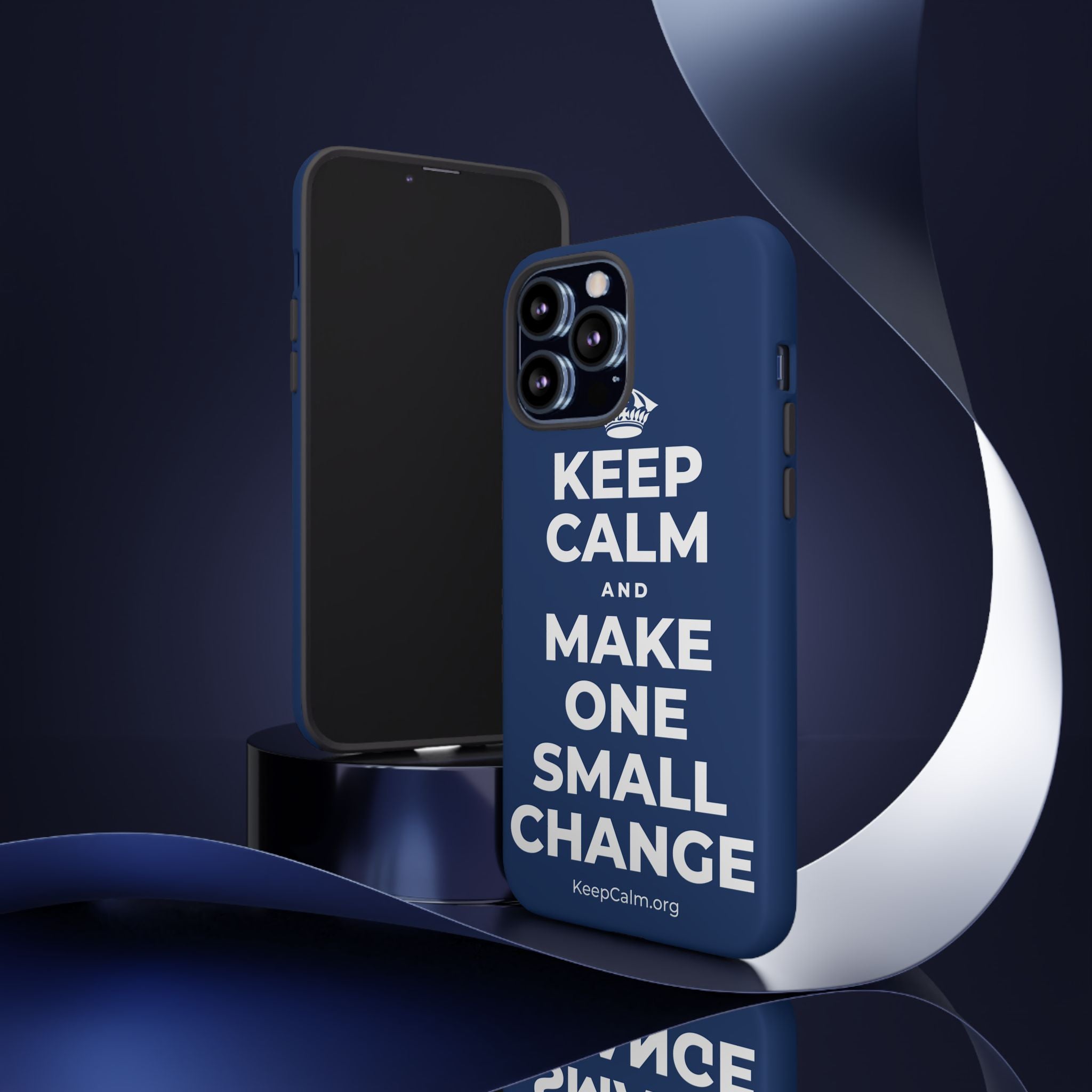 KEEP CALM AND MAKE ONE SMALL CHANGE Phone Case
