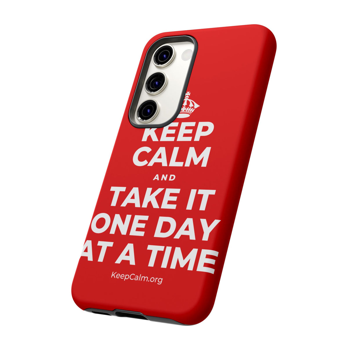 KEEP CALM AND TAKE IT ONE DAY AT A TIME Phone Case