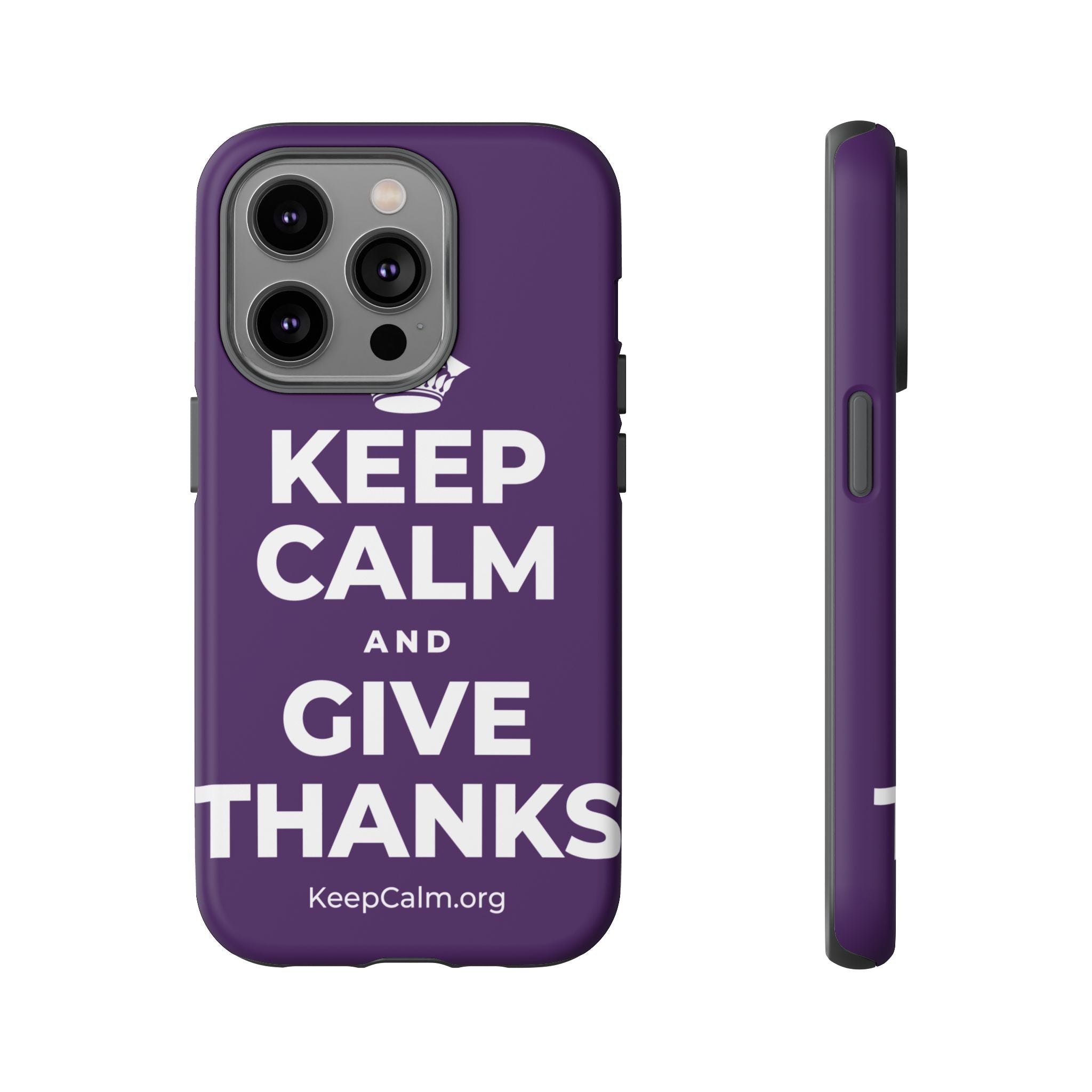 KEEP CALM AND GIVE THANKS Phone Case