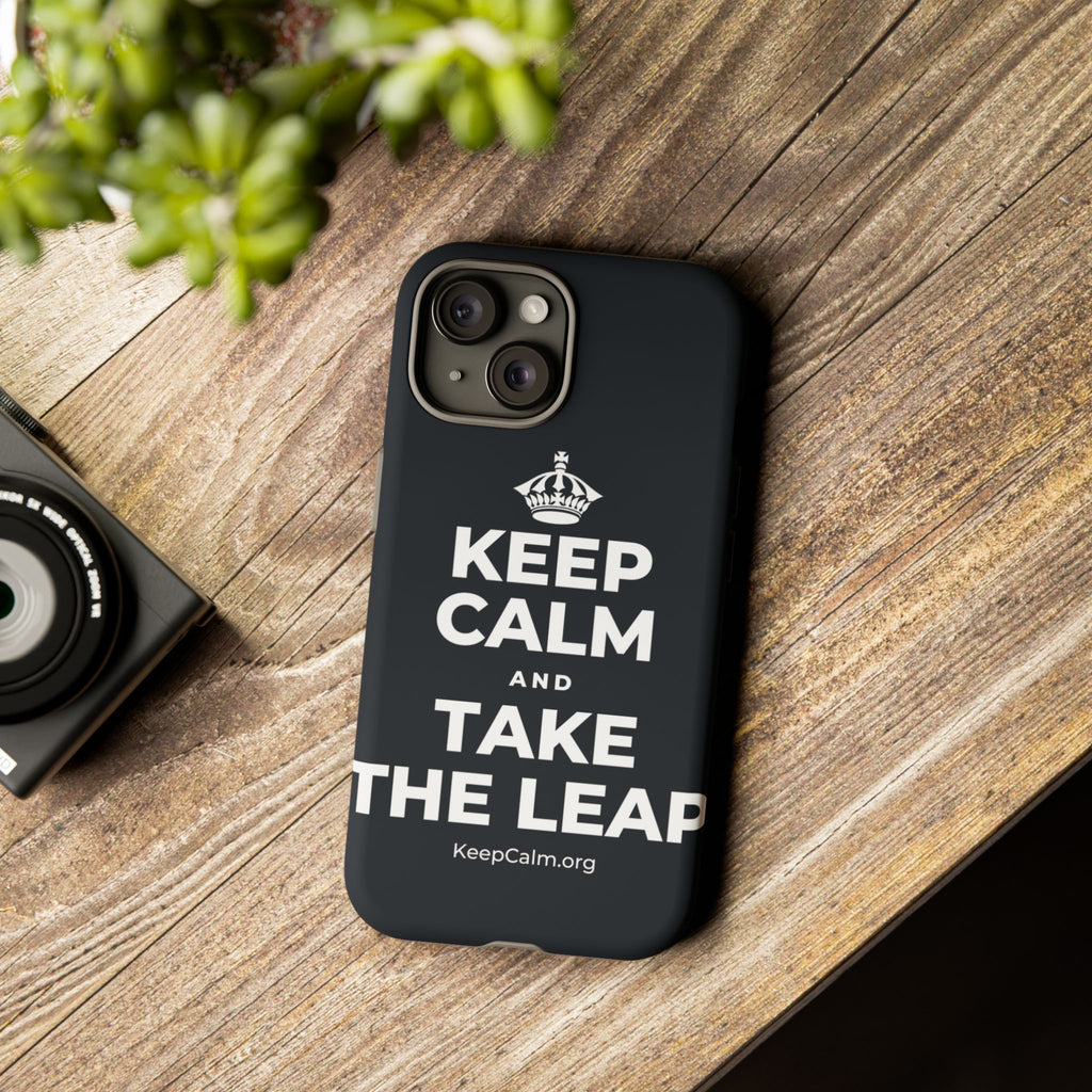 KEEP CALM AND TAKE THE LEAP Phone Case (Dark)