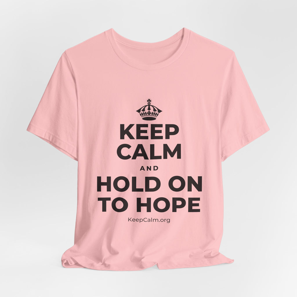 KEEP CALM AND HOLD ON TO HOPE T-Shirt (White–Asphalt)