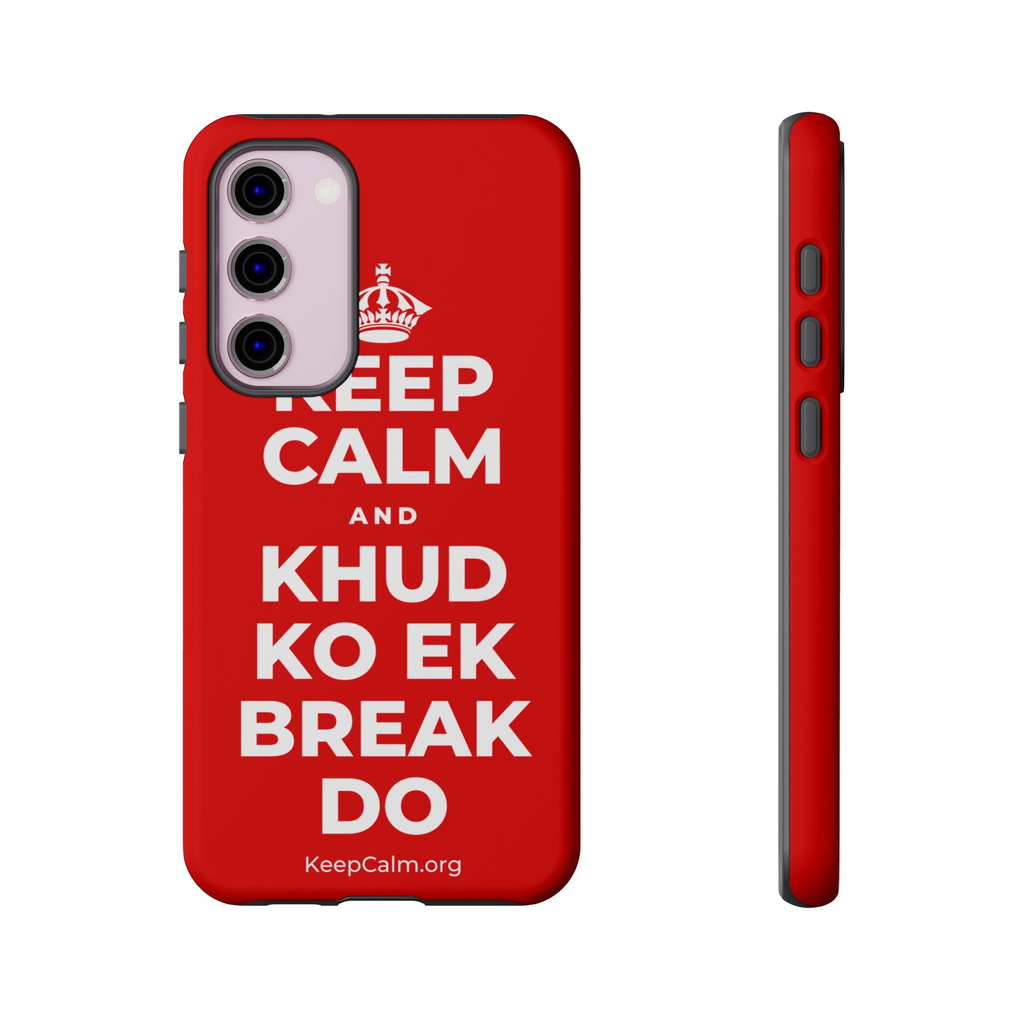 KEEP CALM AND KHUD KO EK BREAK DO Phone Case
