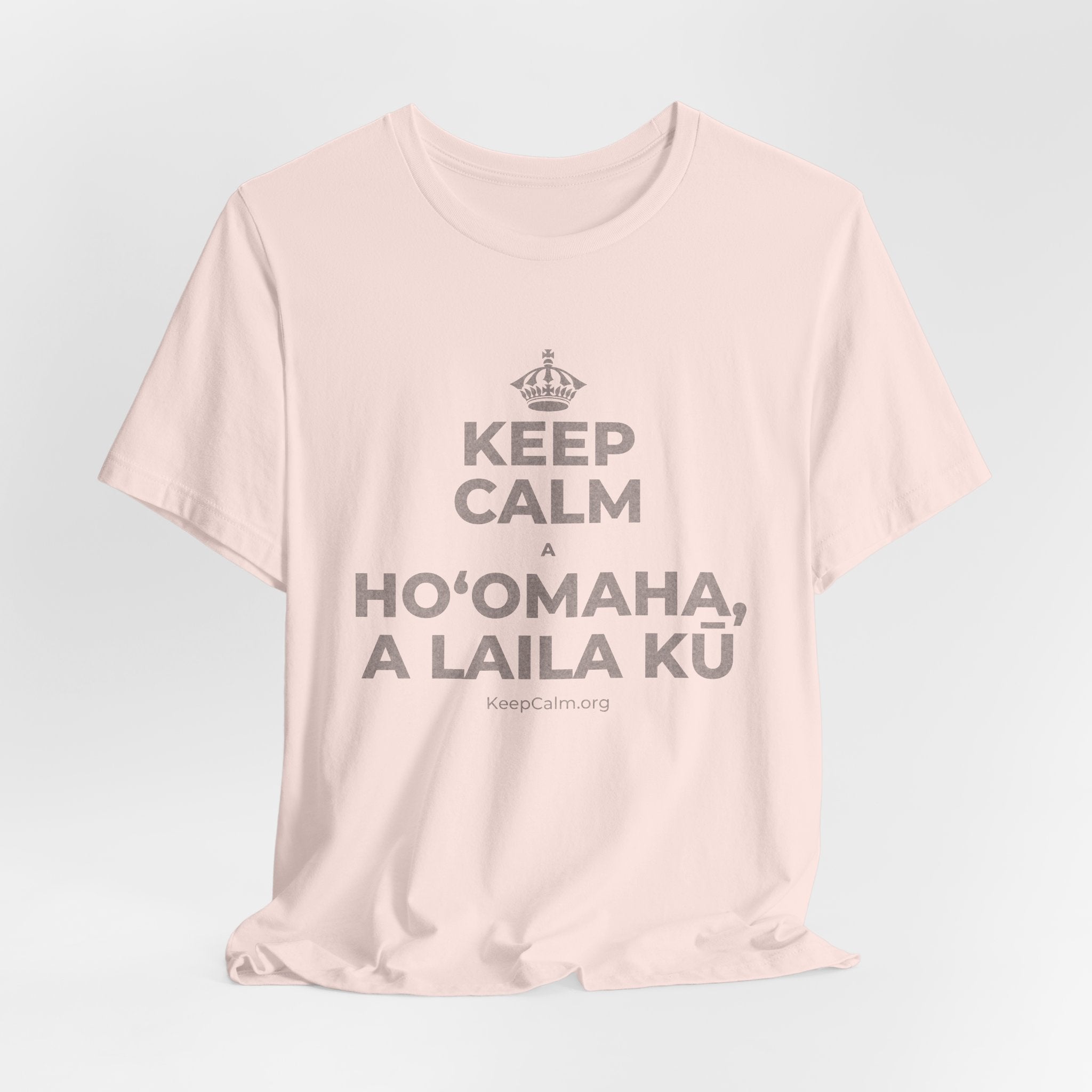 KEEP CALM A HOʻOMAHA, A LAILA KŪ T-Shirt (Soft Cream–Heather Mauve)