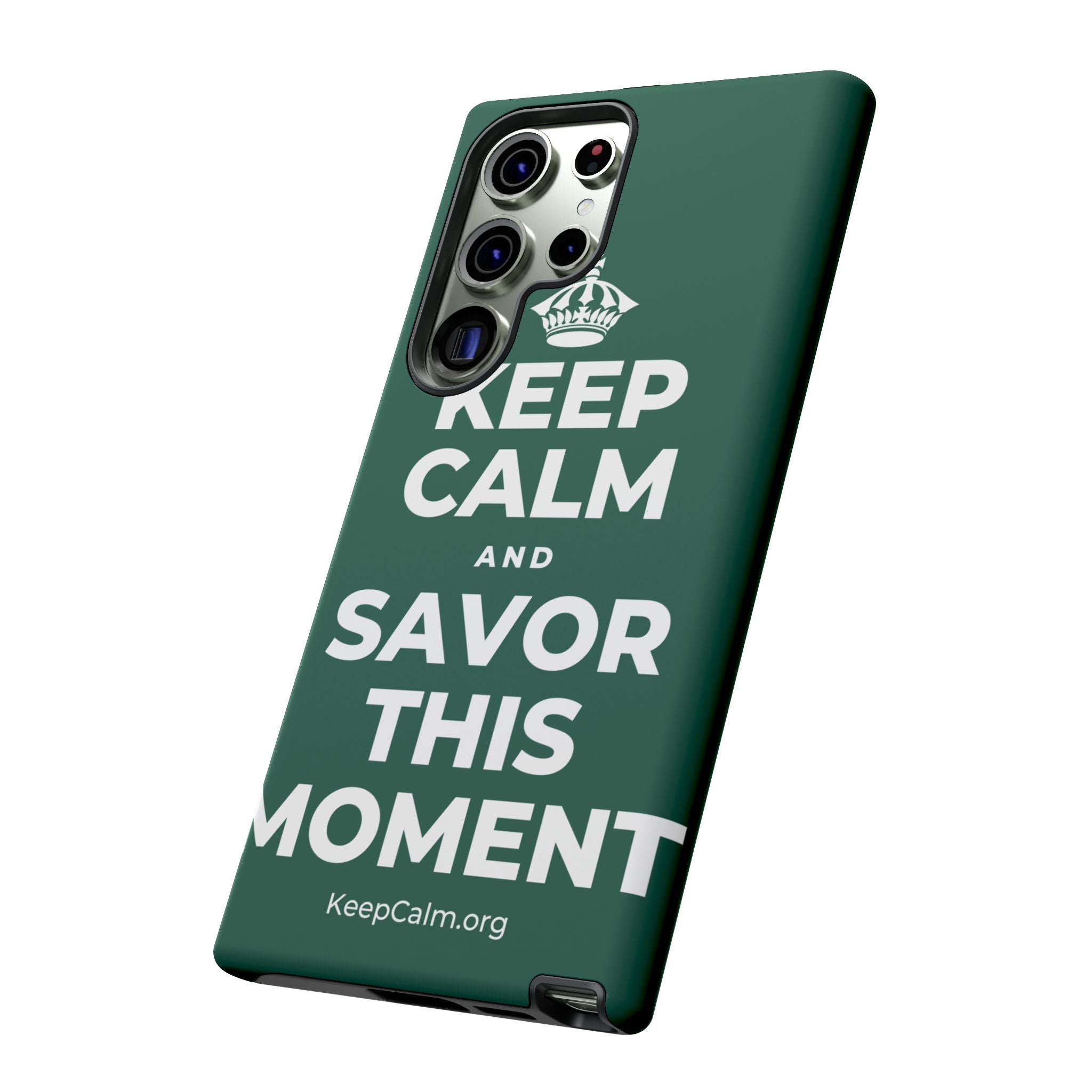 KEEP CALM AND SAVOR THIS MOMENT Phone Case