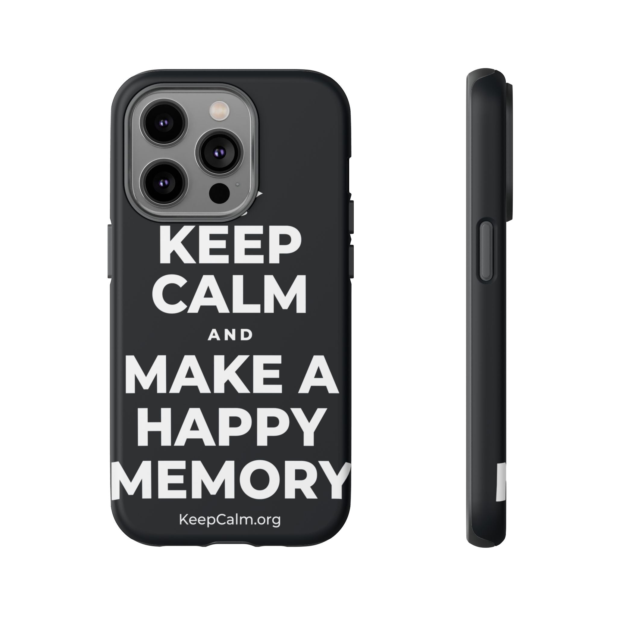 KEEP CALM AND MAKE A HAPPY MEMORY Phone Case (Dark)