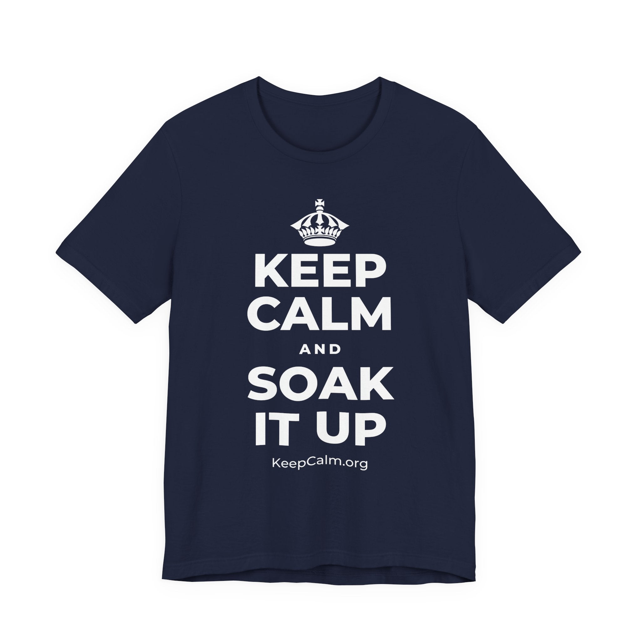 KEEP CALM AND SOAK IT UP T-Shirt (White–Asphalt)