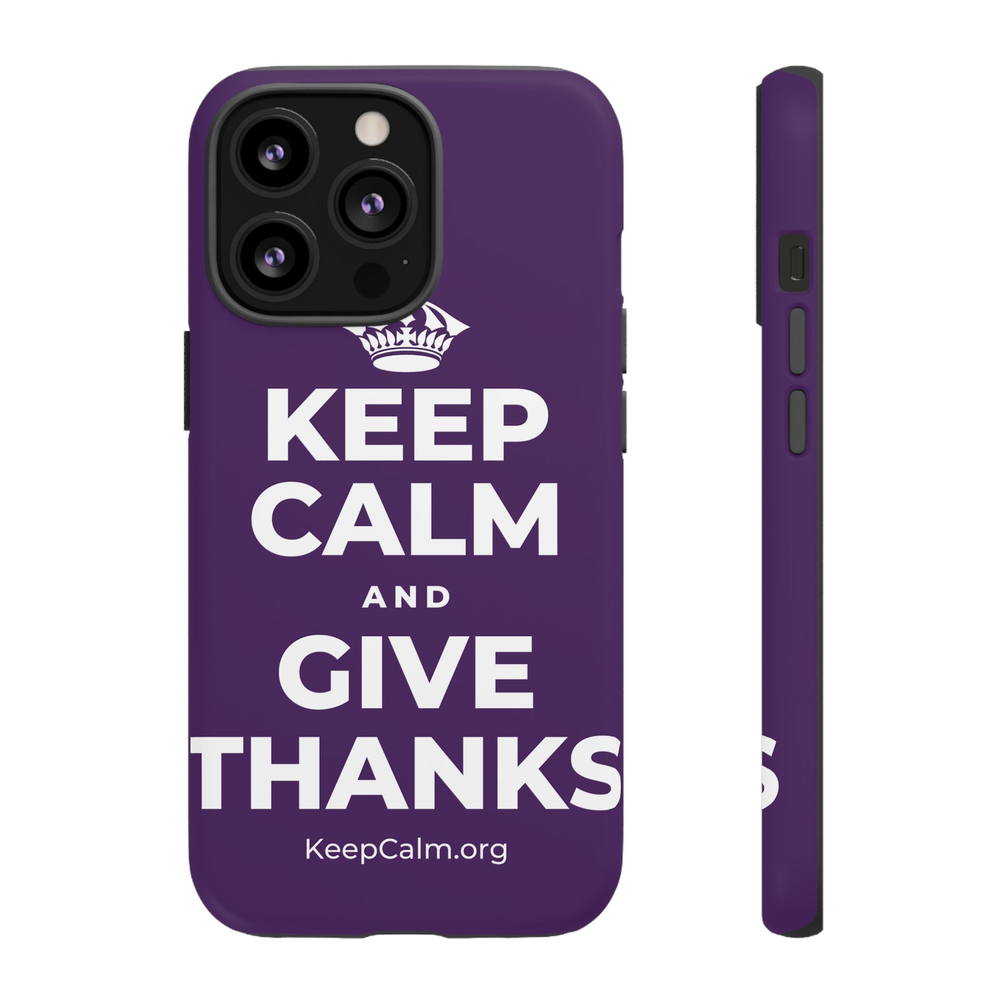 KEEP CALM AND GIVE THANKS Phone Case