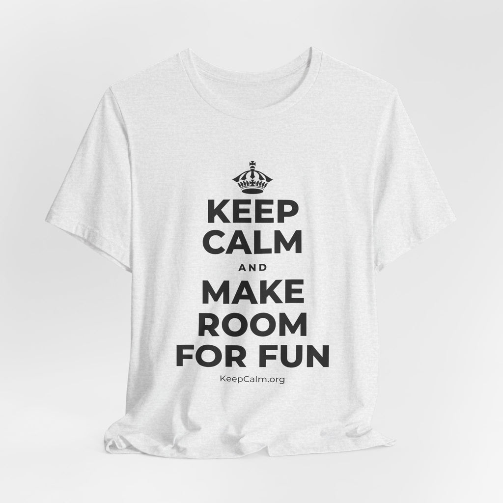 KEEP CALM AND MAKE ROOM FOR FUN T-Shirt (Soft Cream–Heather Mauve)