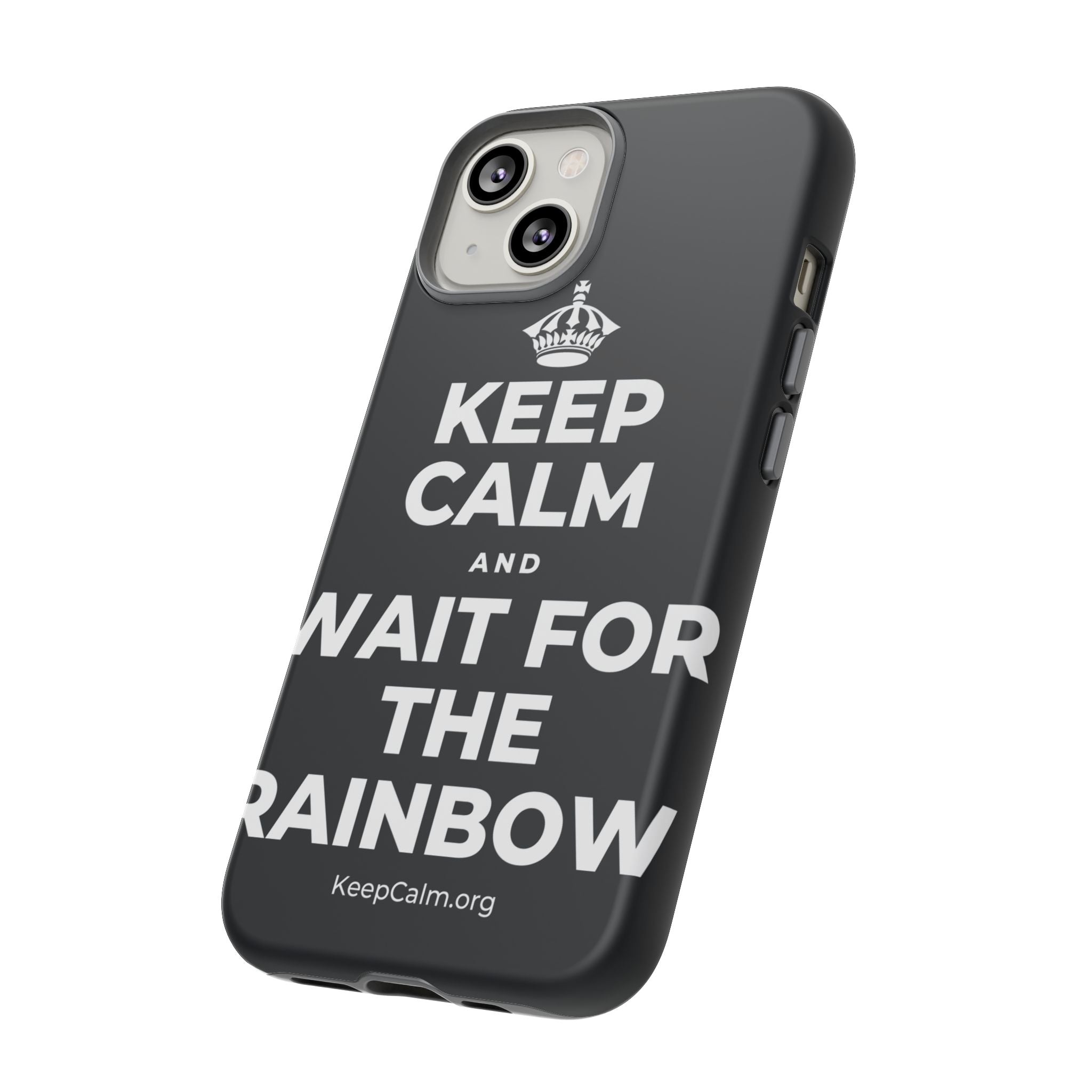 KEEP CALM AND WAIT FOR THE RAINBOW Phone Case (Dark)