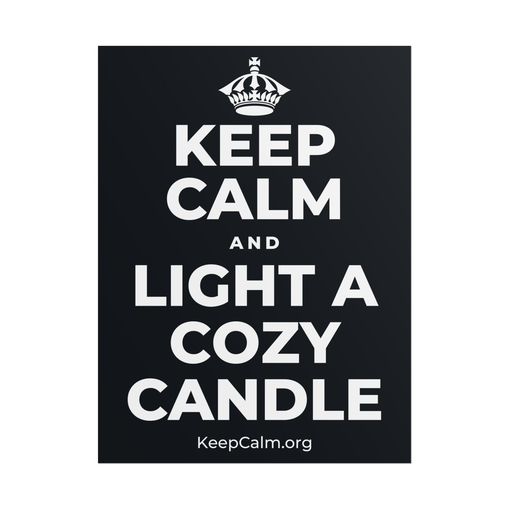 KEEP CALM AND LIGHT A COZY CANDLE Poster (Dark)