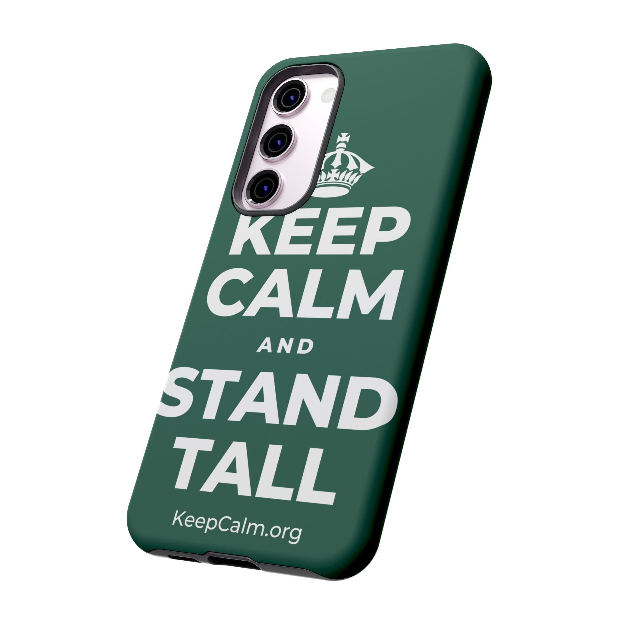 KEEP CALM AND STAND TALL Phone Case
