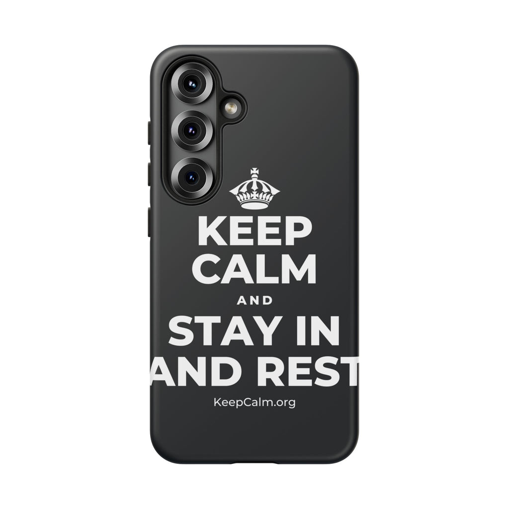 KEEP CALM AND STAY IN AND REST Phone Case (Dark)