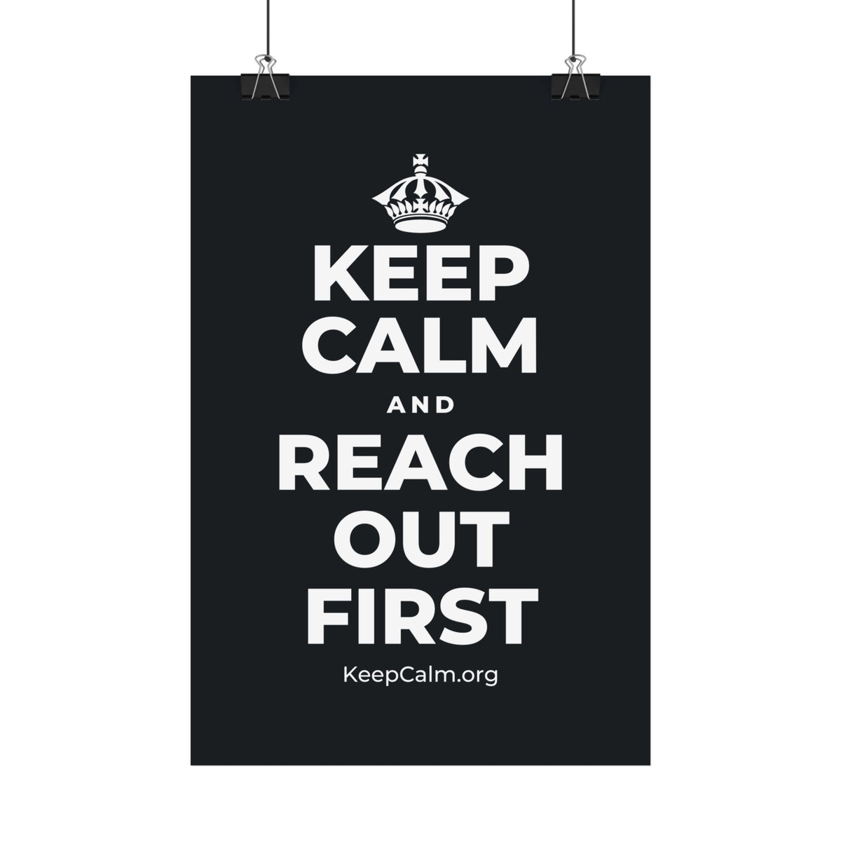 KEEP CALM AND REACH OUT FIRST Satin Poster (Dark)