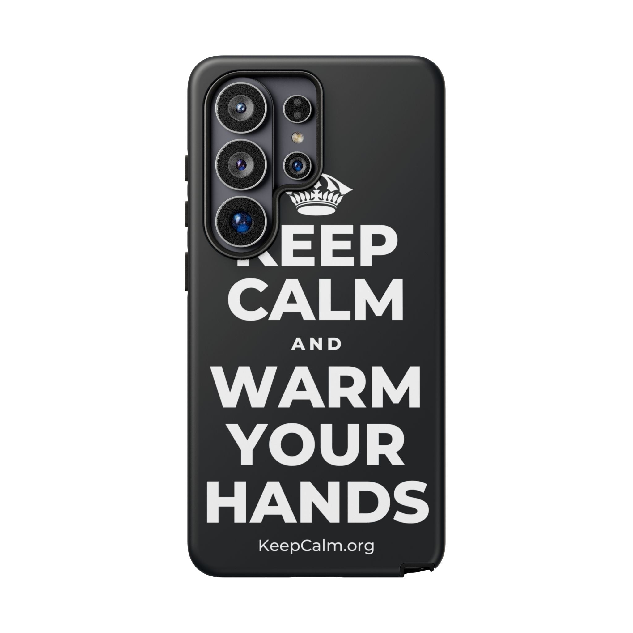 KEEP CALM AND WARM YOUR HANDS Phone Case (Dark)