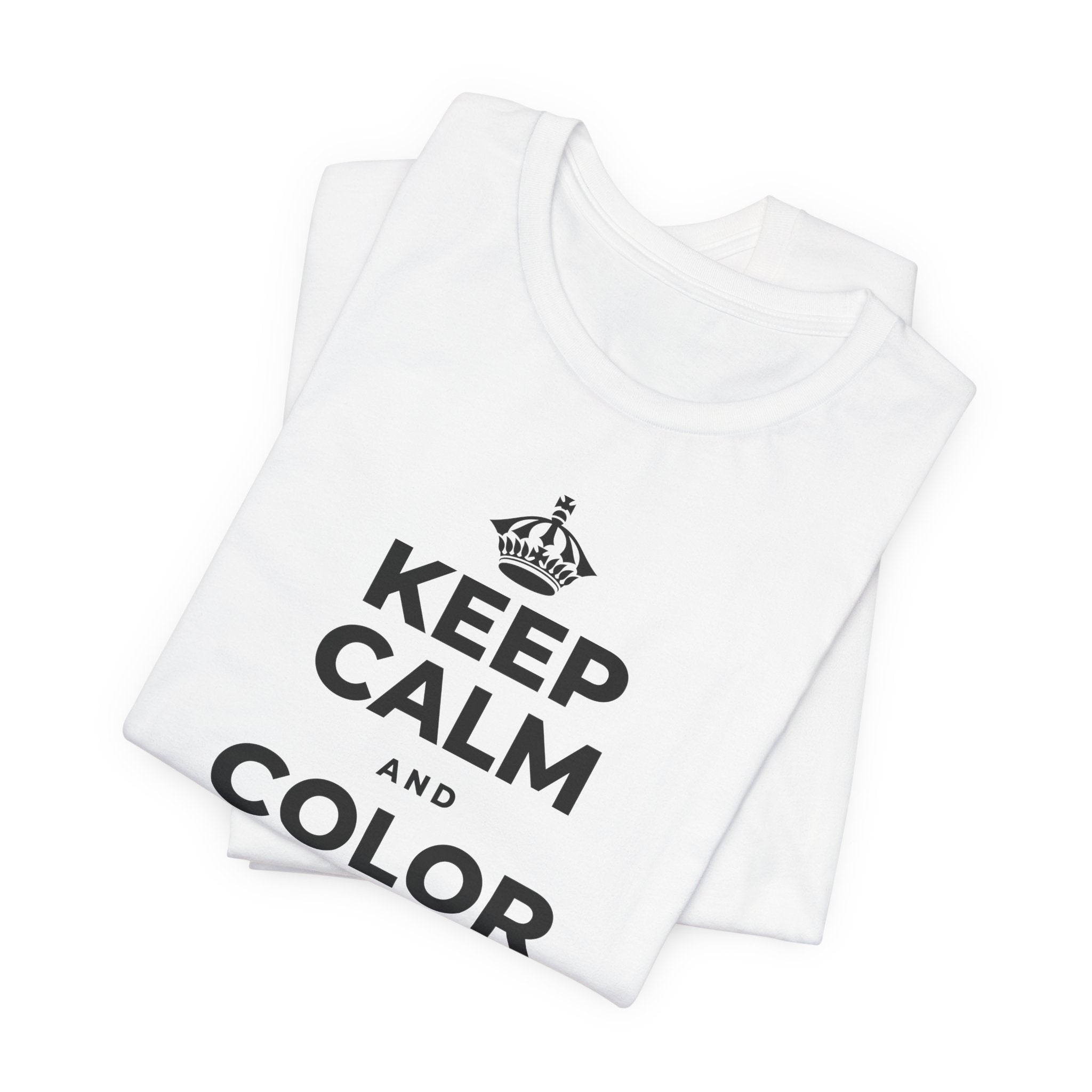 KEEP CALM AND COLOR OUTSIDE THE LINES T-Shirt (White–Asphalt)