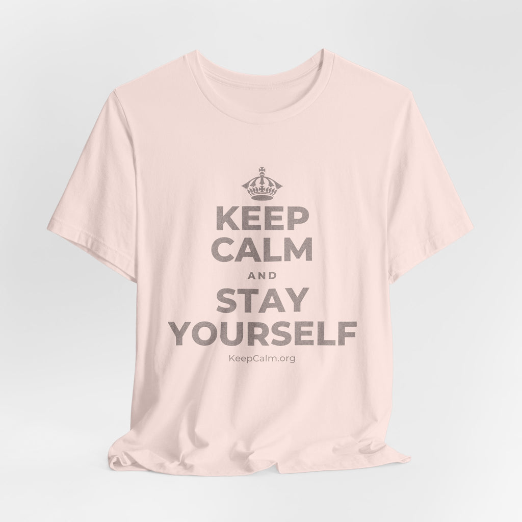 KEEP CALM AND STAY YOURSELF T-Shirt (Soft Cream–Heather Mauve)
