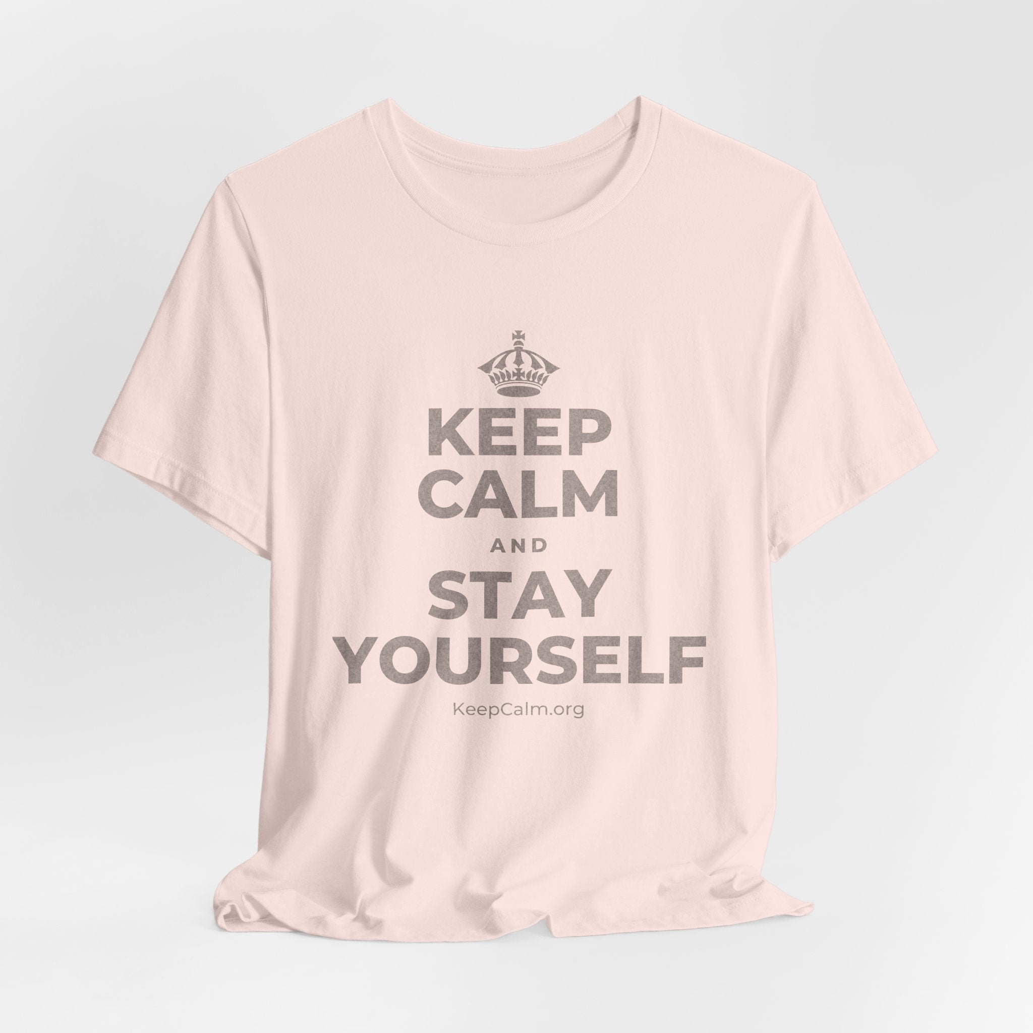 KEEP CALM AND STAY YOURSELF T-Shirt (Soft Cream–Heather Mauve)