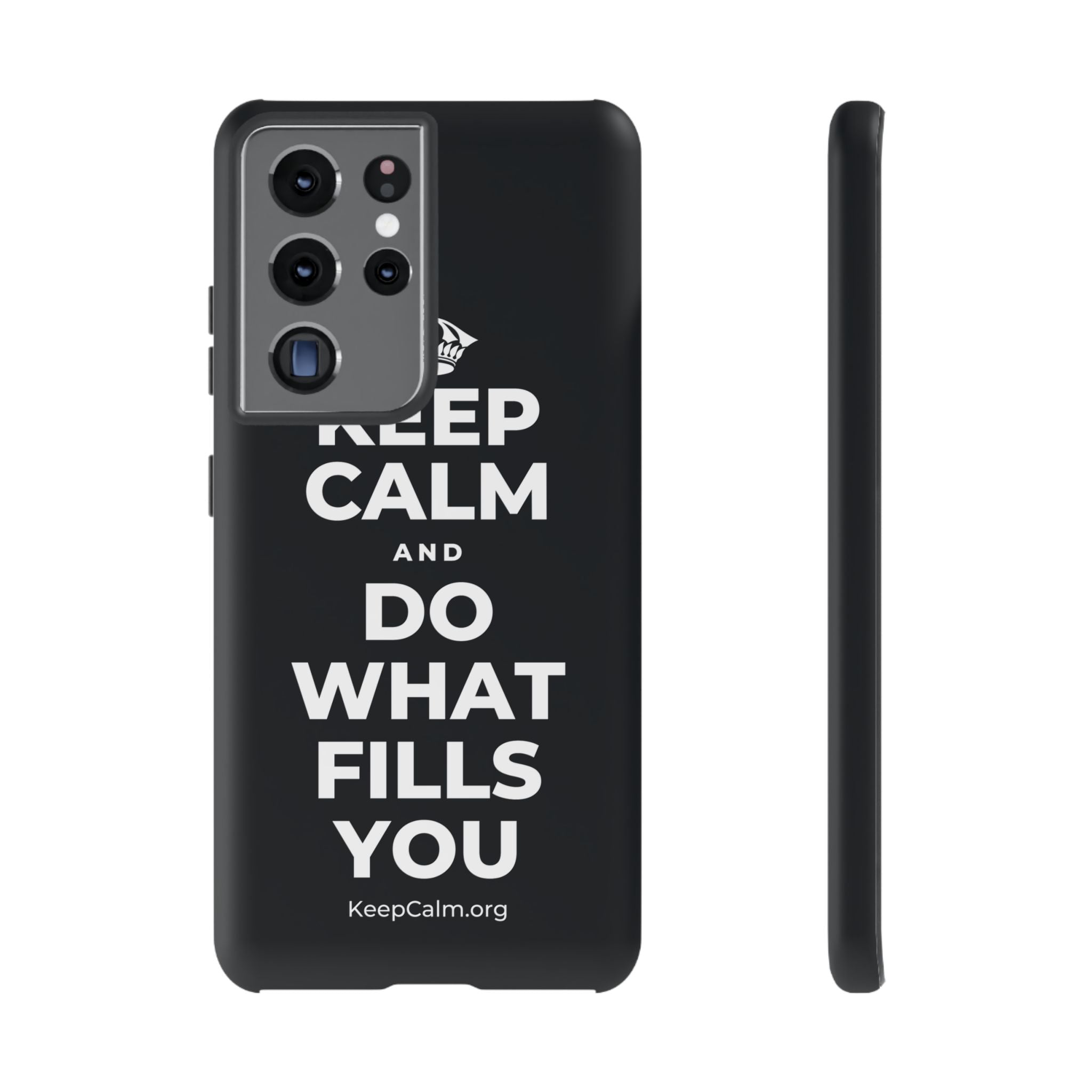 KEEP CALM AND DO WHAT FILLS YOU Phone Case (Dark)