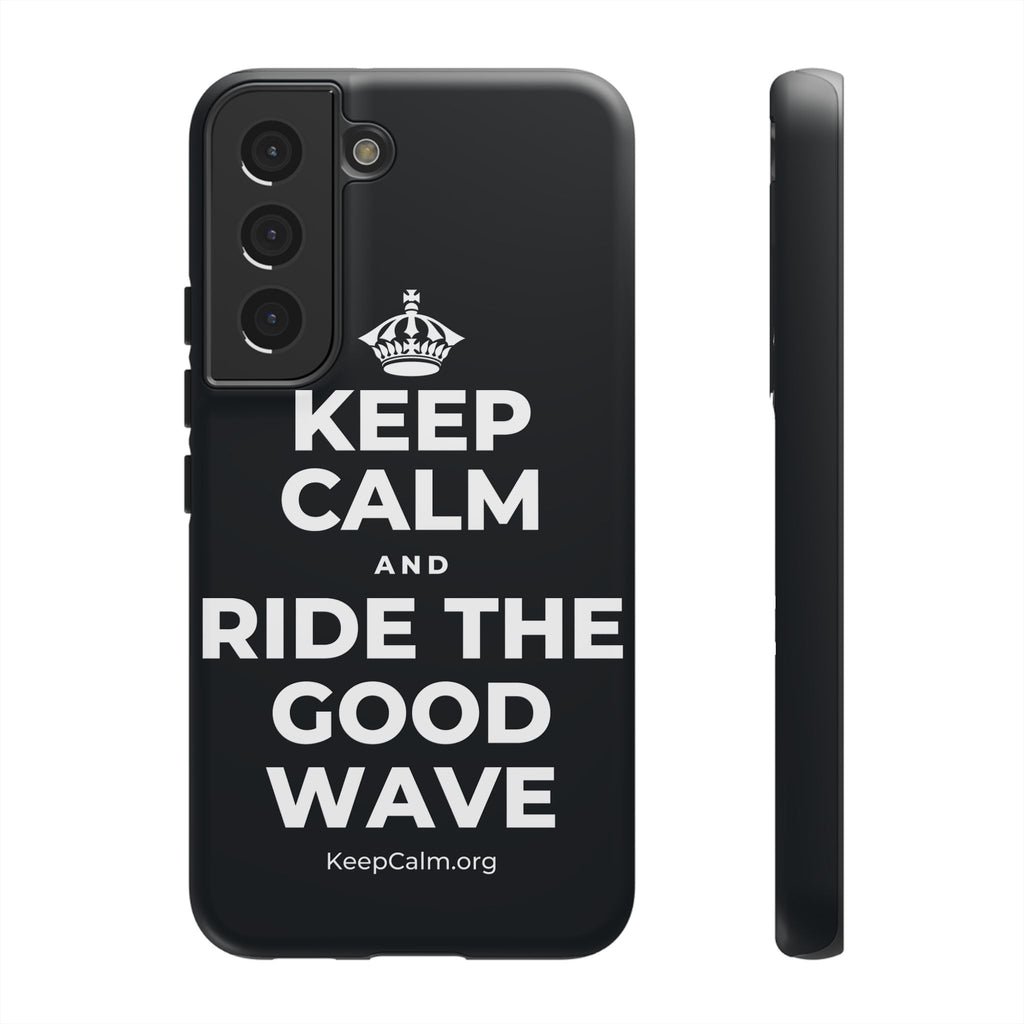 KEEP CALM AND RIDE THE GOOD WAVE Phone Case (Dark)