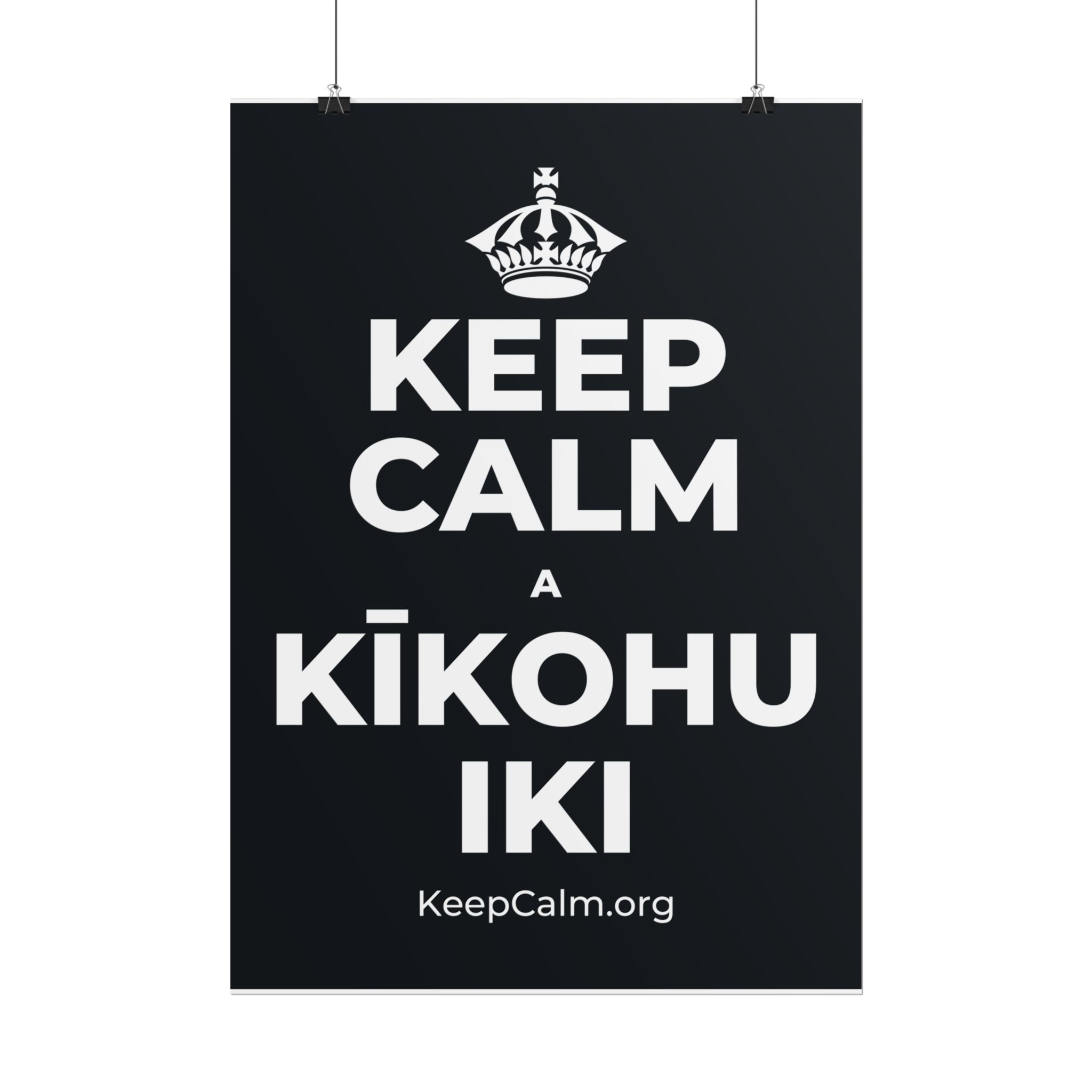 KEEP CALM A KĪKOHU IKI Poster (Dark)