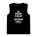 KEEP CALM AND STAND TALL Tank Top