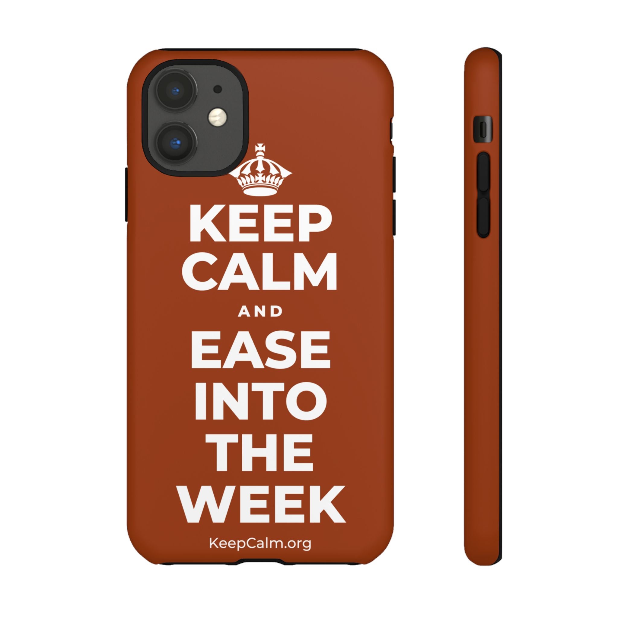 KEEP CALM AND EASE INTO THE WEEK Phone Case