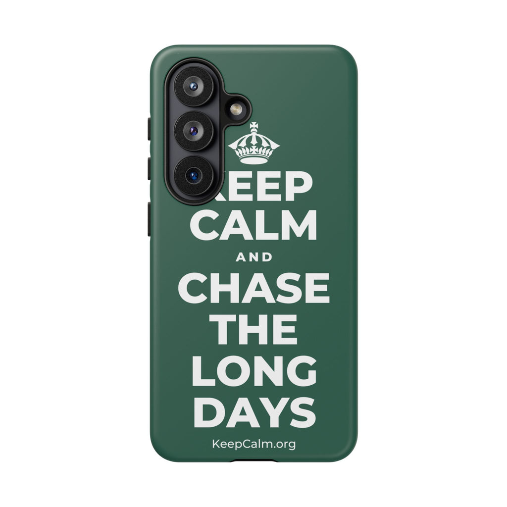 KEEP CALM AND CHASE THE LONG DAYS Phone Case