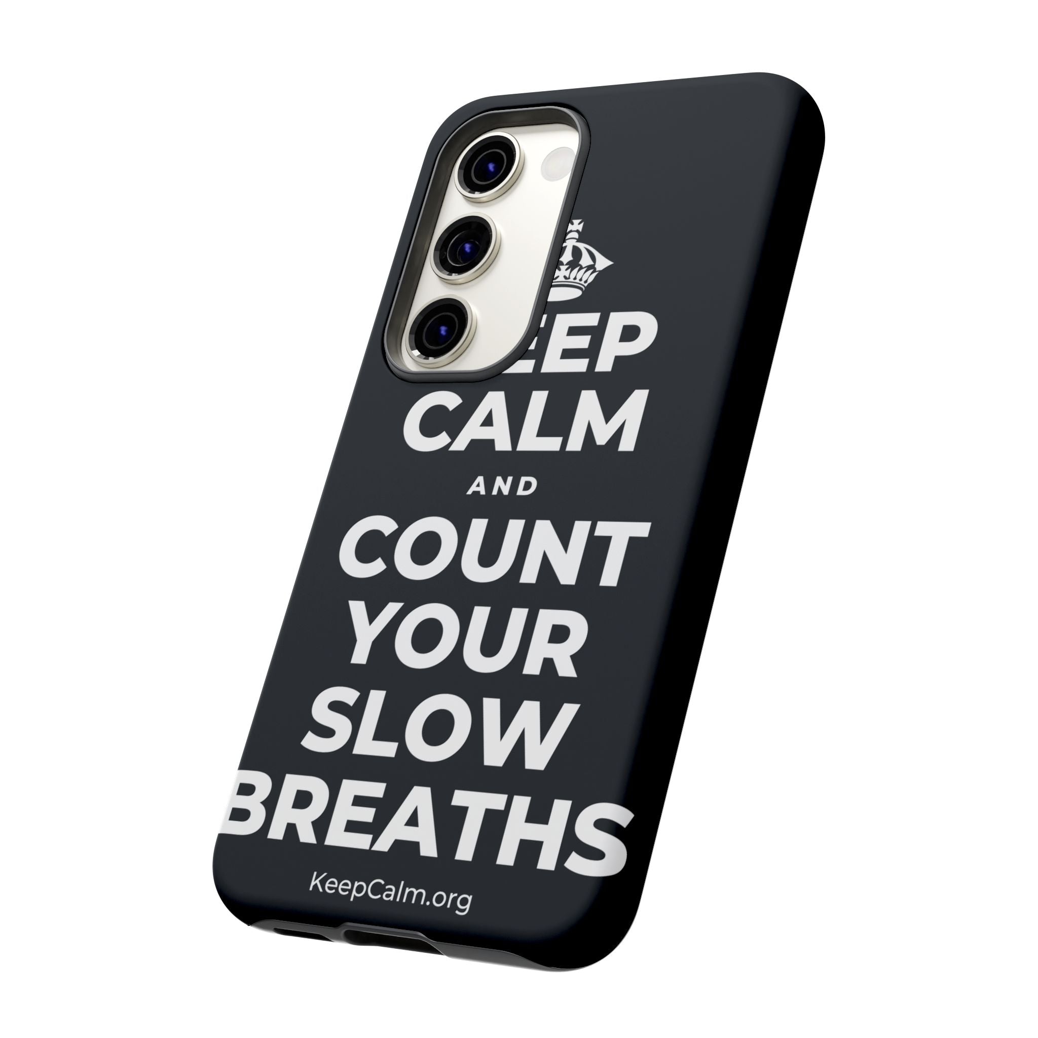KEEP CALM AND COUNT YOUR SLOW BREATHS Phone Case (Dark)