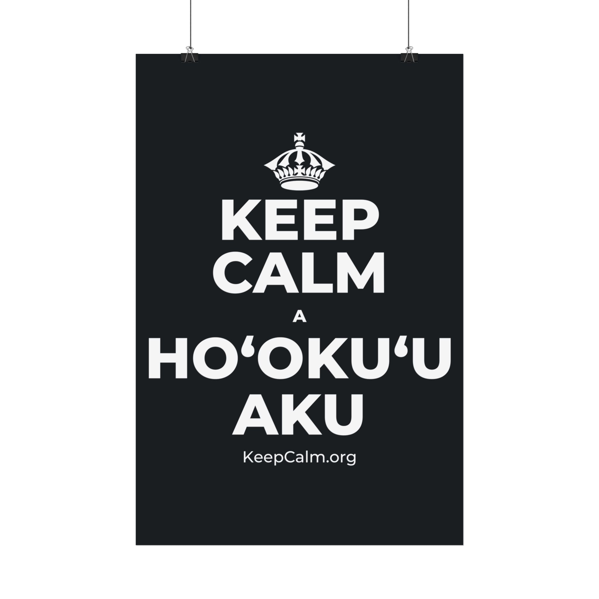 KEEP CALM A HOʻOKUʻU AKU Satin Poster (Dark)