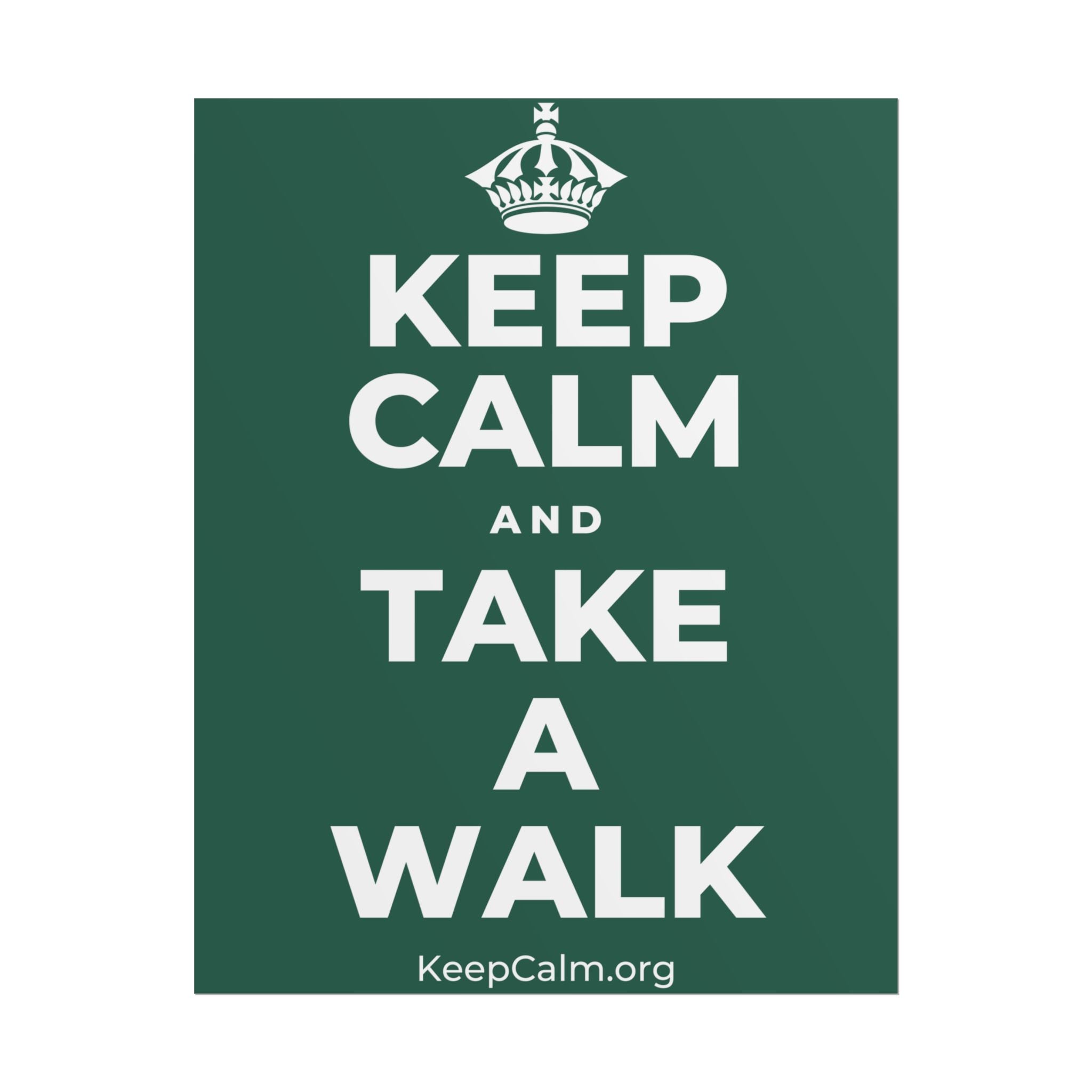 KEEP CALM AND TAKE A WALK Poster