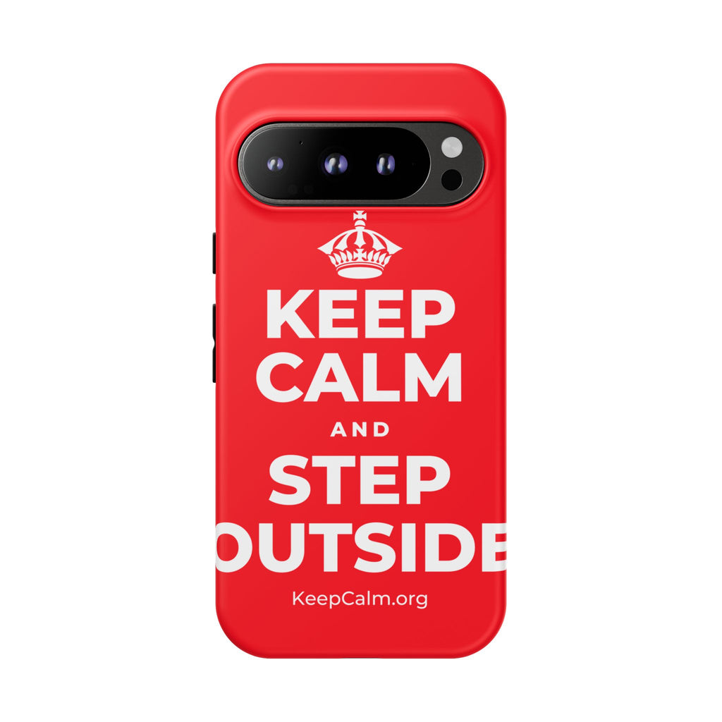 KEEP CALM AND STEP OUTSIDE Phone Case