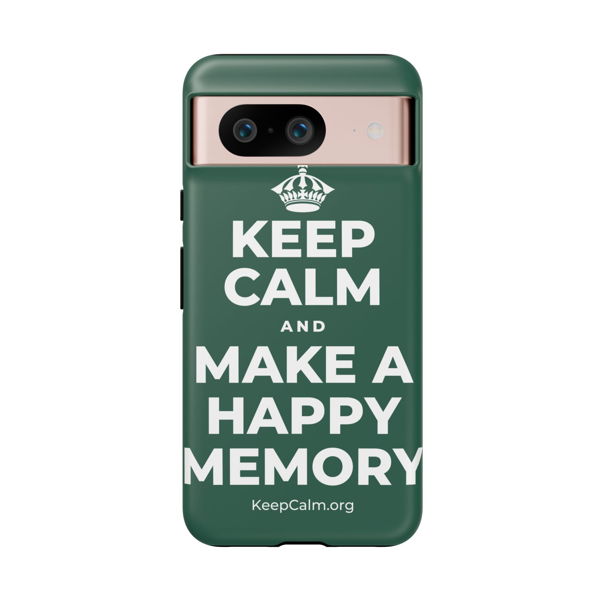 KEEP CALM AND MAKE A HAPPY MEMORY Phone Case