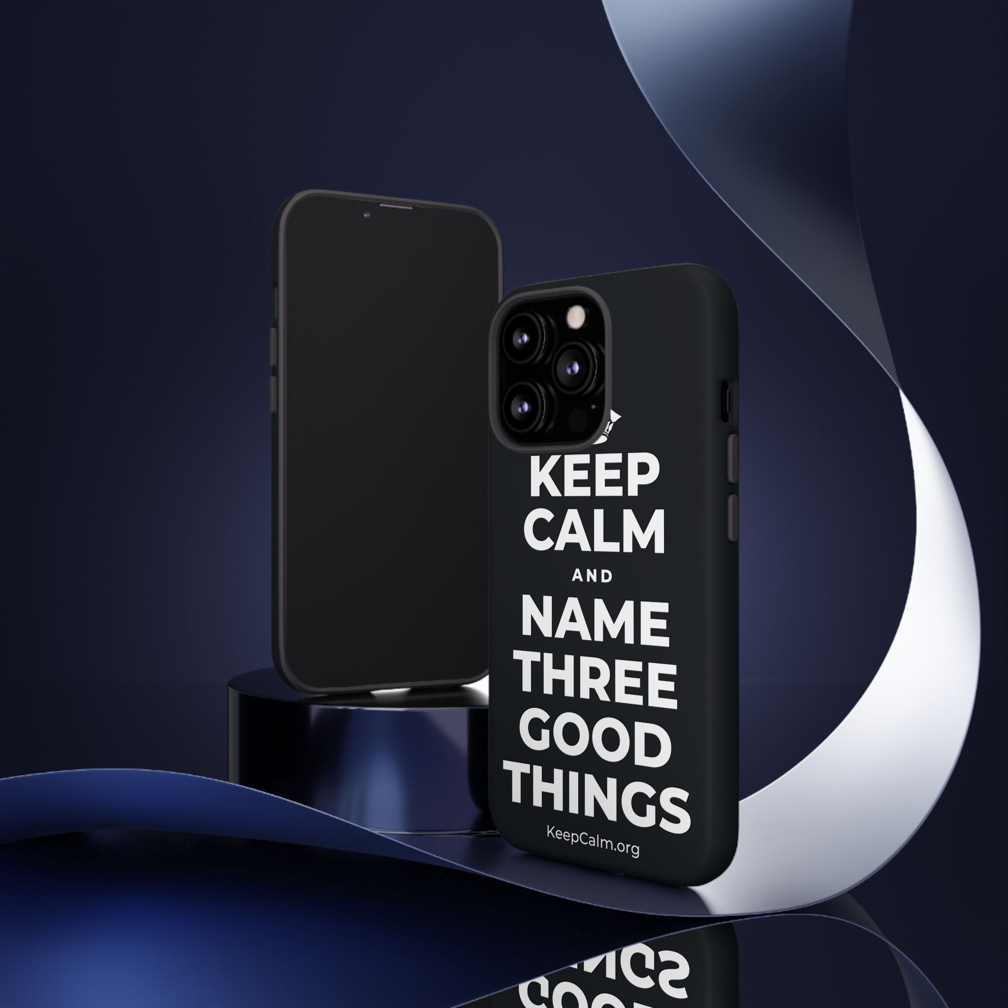 KEEP CALM AND NAME THREE GOOD THINGS Phone Case (Dark)