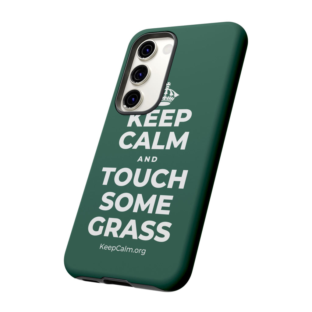 KEEP CALM AND TOUCH SOME GRASS Phone Case