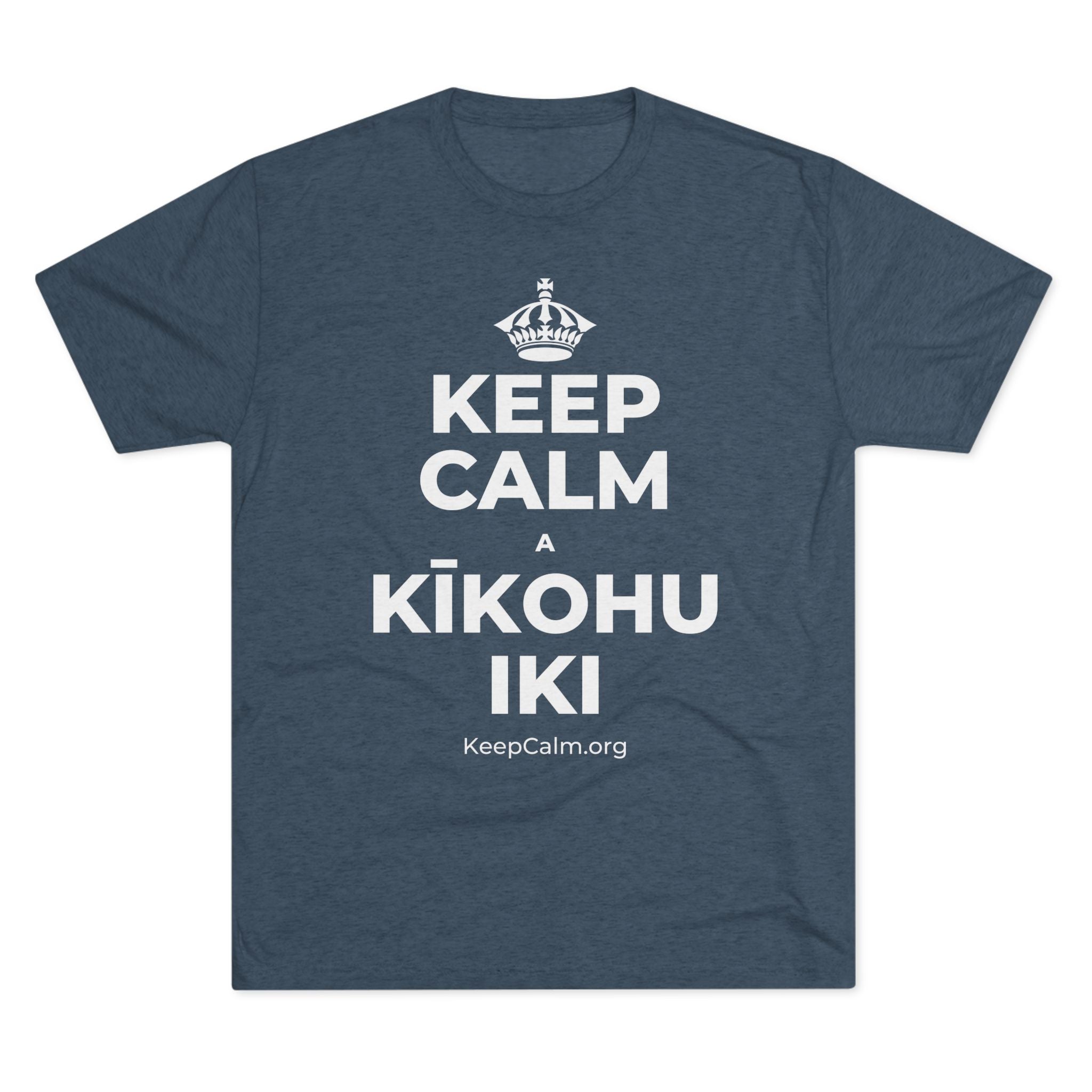 KEEP CALM A KĪKOHU IKI Tri-Blend Tee