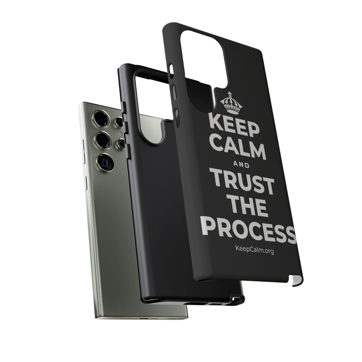 KEEP CALM AND TRUST THE PROCESS Phone Case