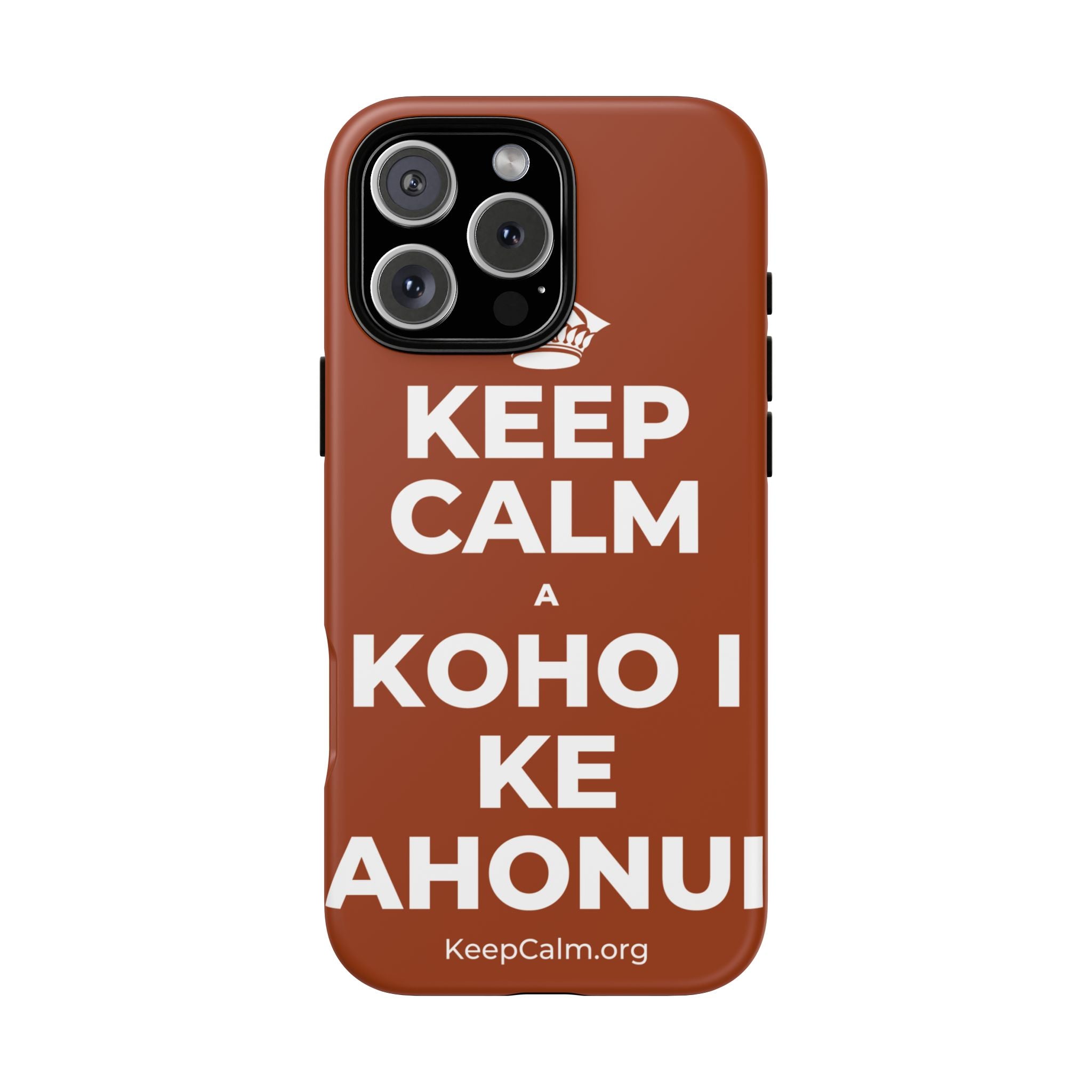 KEEP CALM A KOHO I KE AHONUI Phone Case