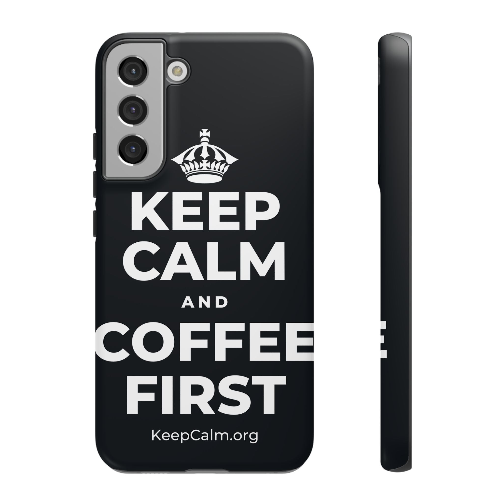 KEEP CALM AND COFFEE FIRST Phone Case (Dark)