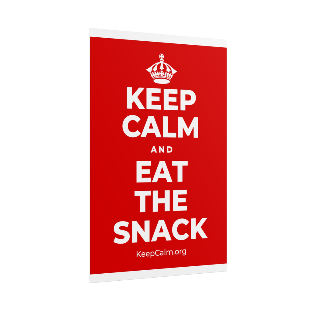 KEEP CALM AND EAT THE SNACK Poster