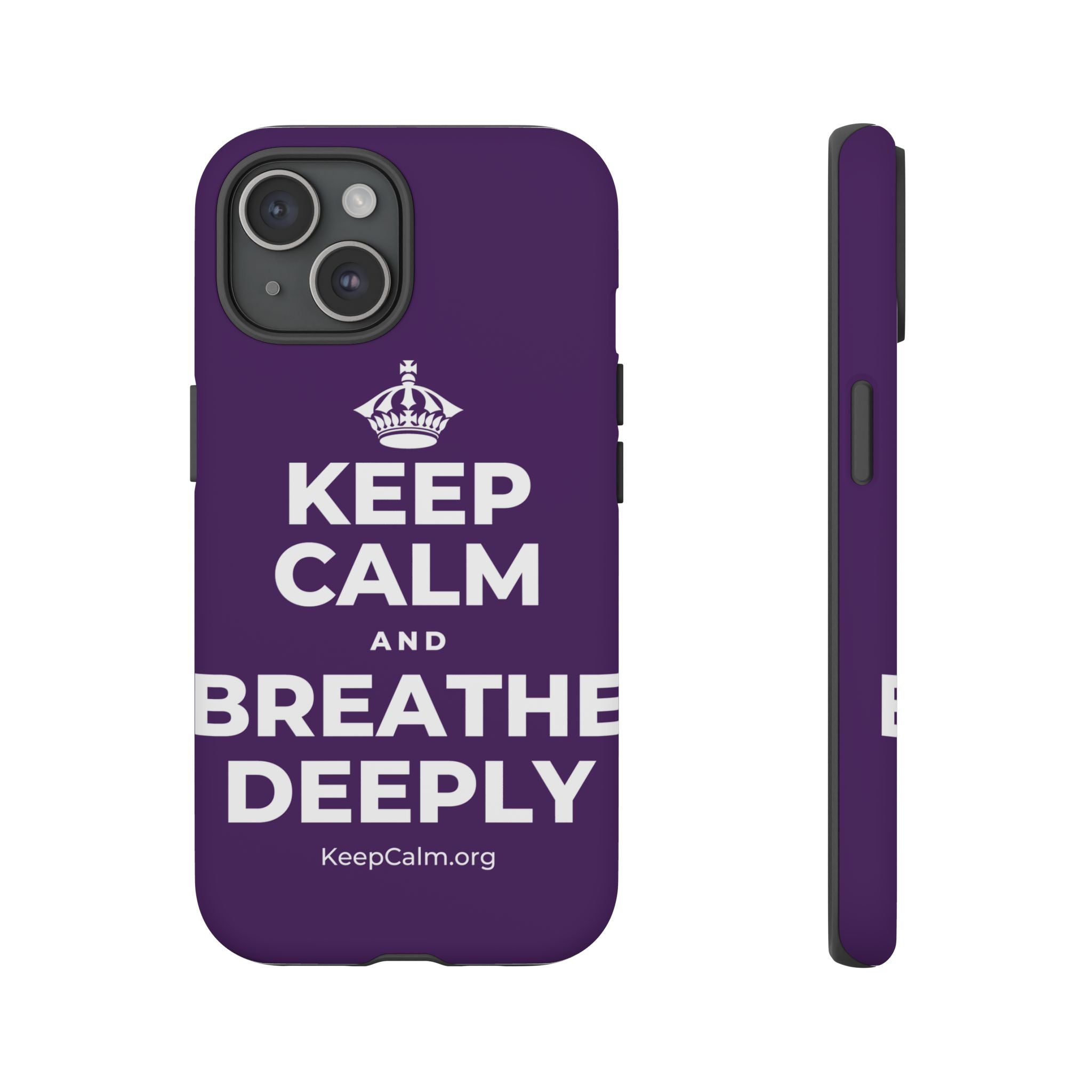 KEEP CALM AND BREATHE DEEPLY Phone Case