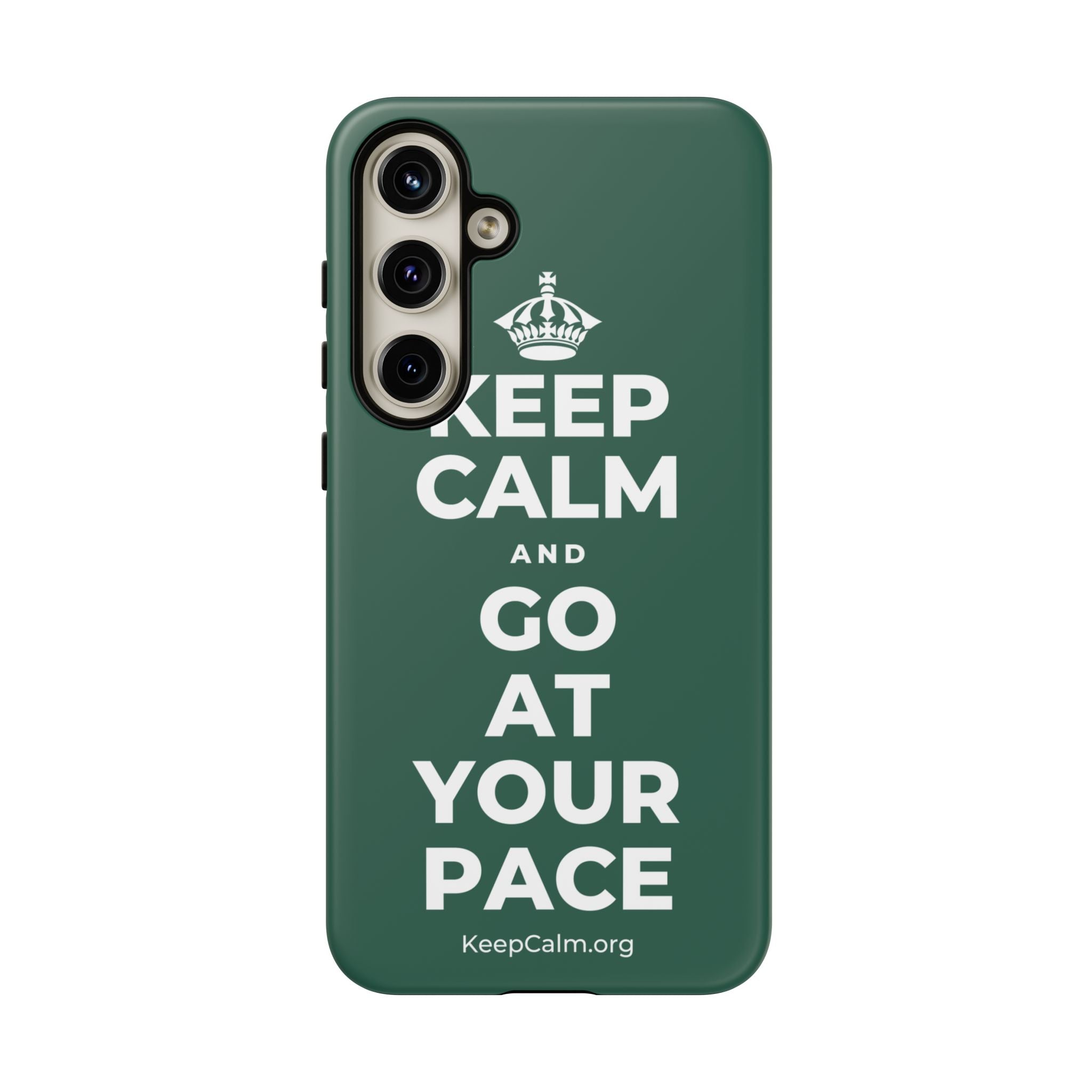 KEEP CALM AND GO AT YOUR PACE Phone Case