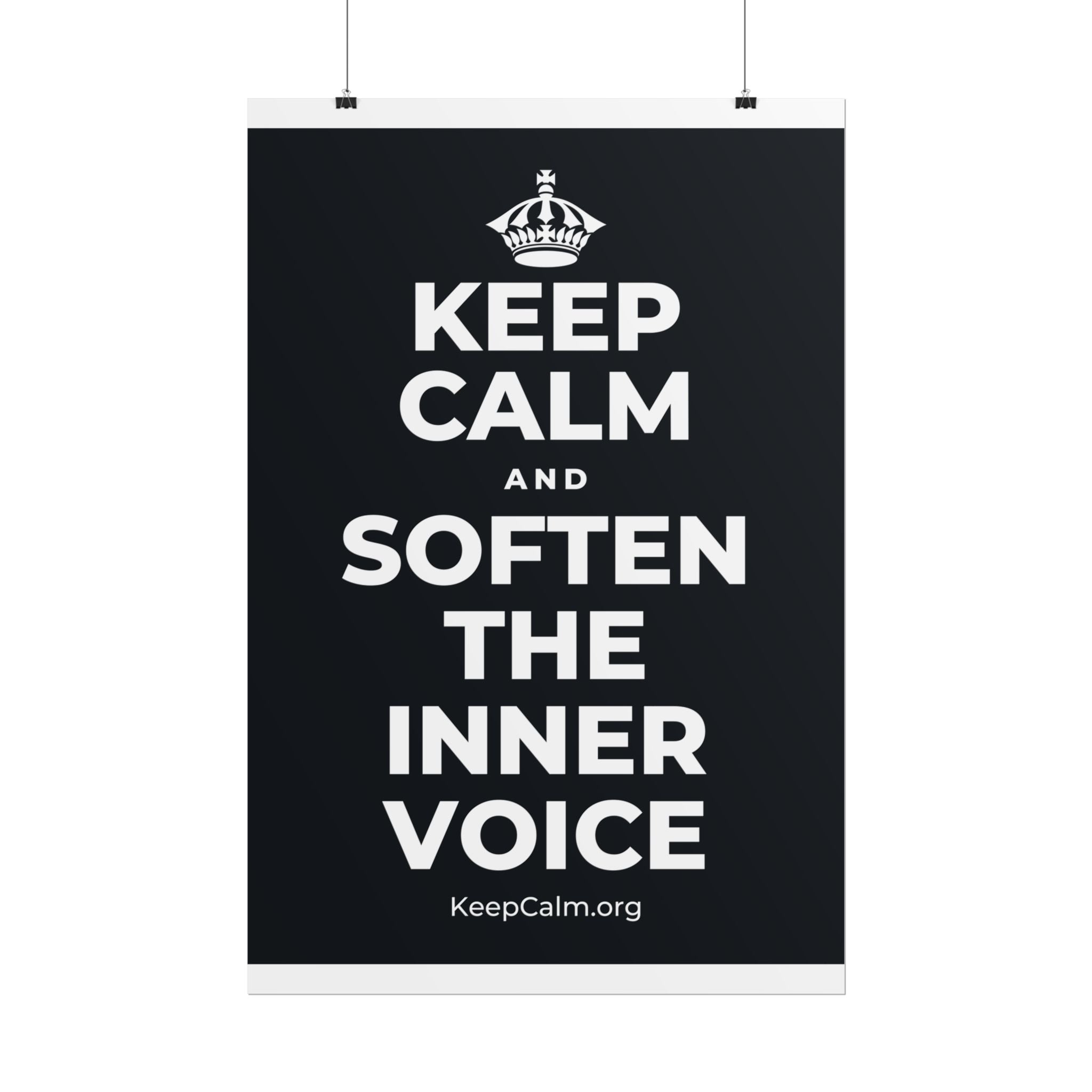 KEEP CALM AND SOFTEN THE INNER VOICE Poster (Dark)