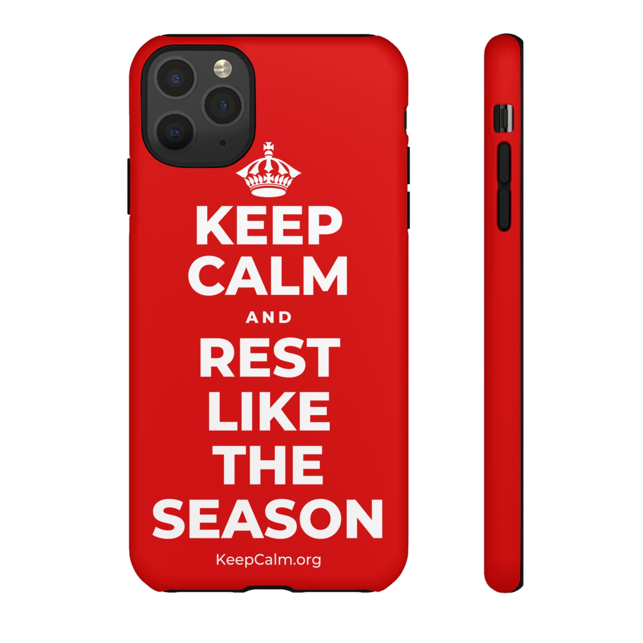 KEEP CALM AND REST LIKE THE SEASON Phone Case