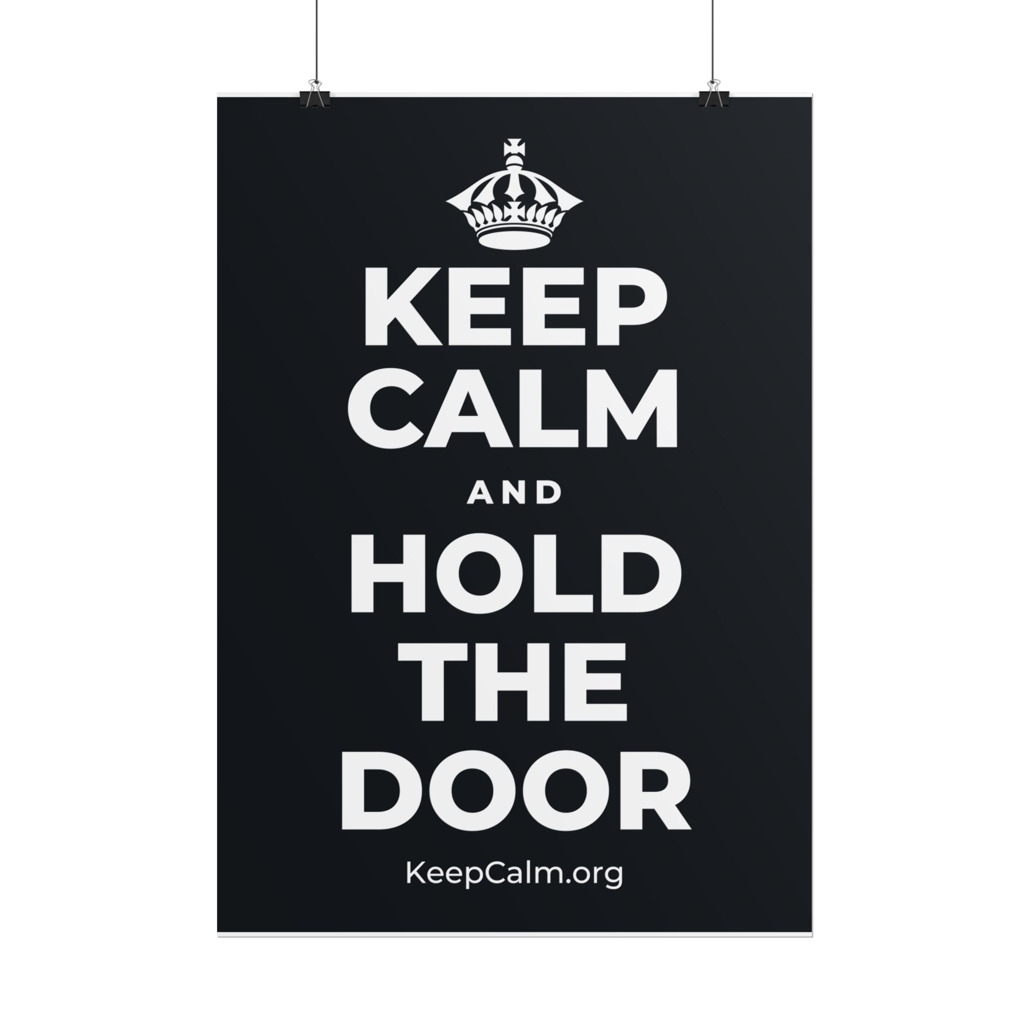KEEP CALM AND HOLD THE DOOR Poster (Dark)