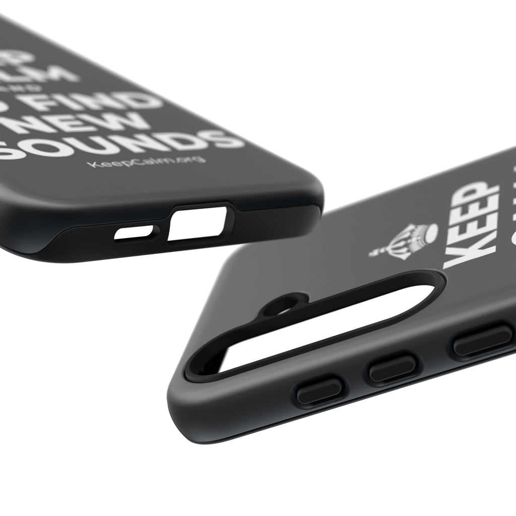 KEEP CALM AND GO FIND NEW SOUNDS Phone Case (Dark)