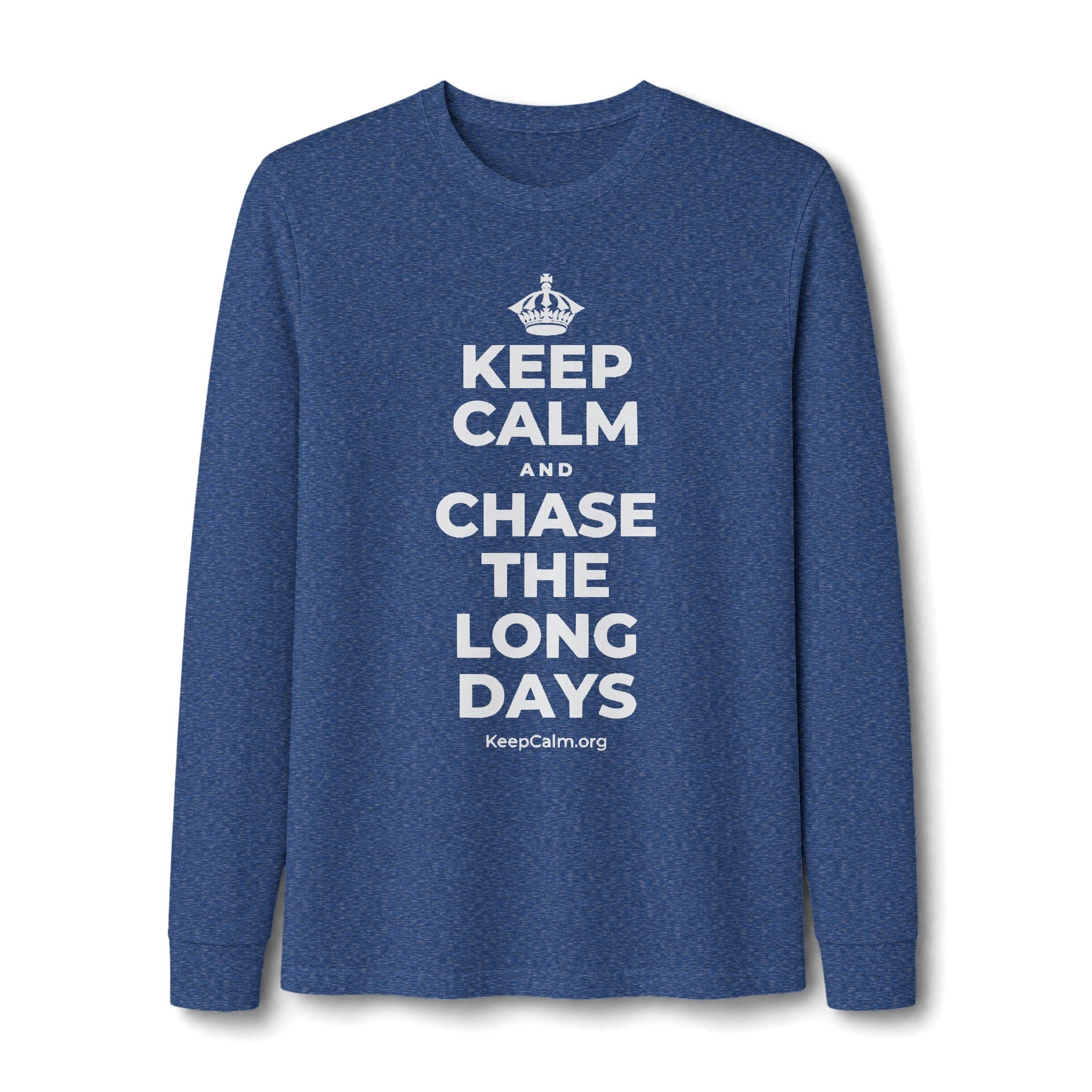 KEEP CALM AND CHASE THE LONG DAYS Long Sleeve Tee