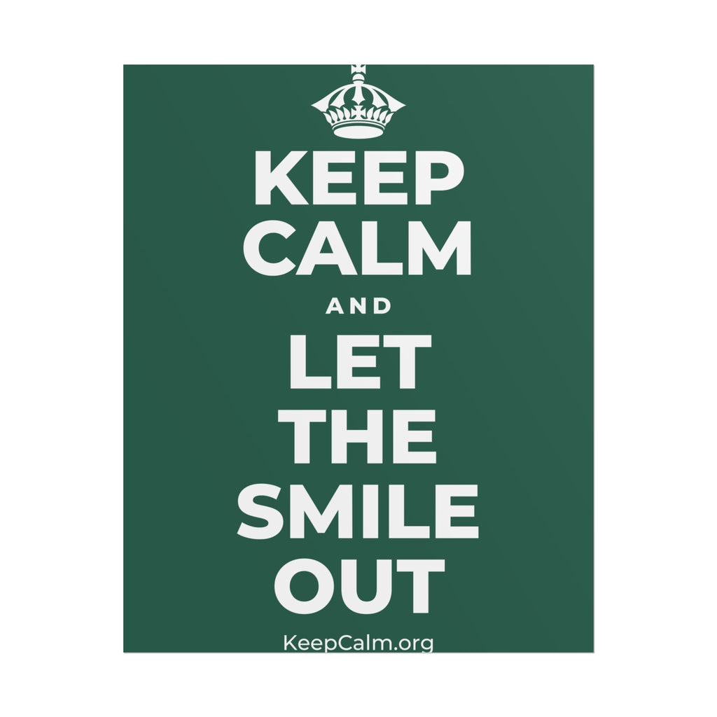 KEEP CALM AND LET THE SMILE OUT Poster